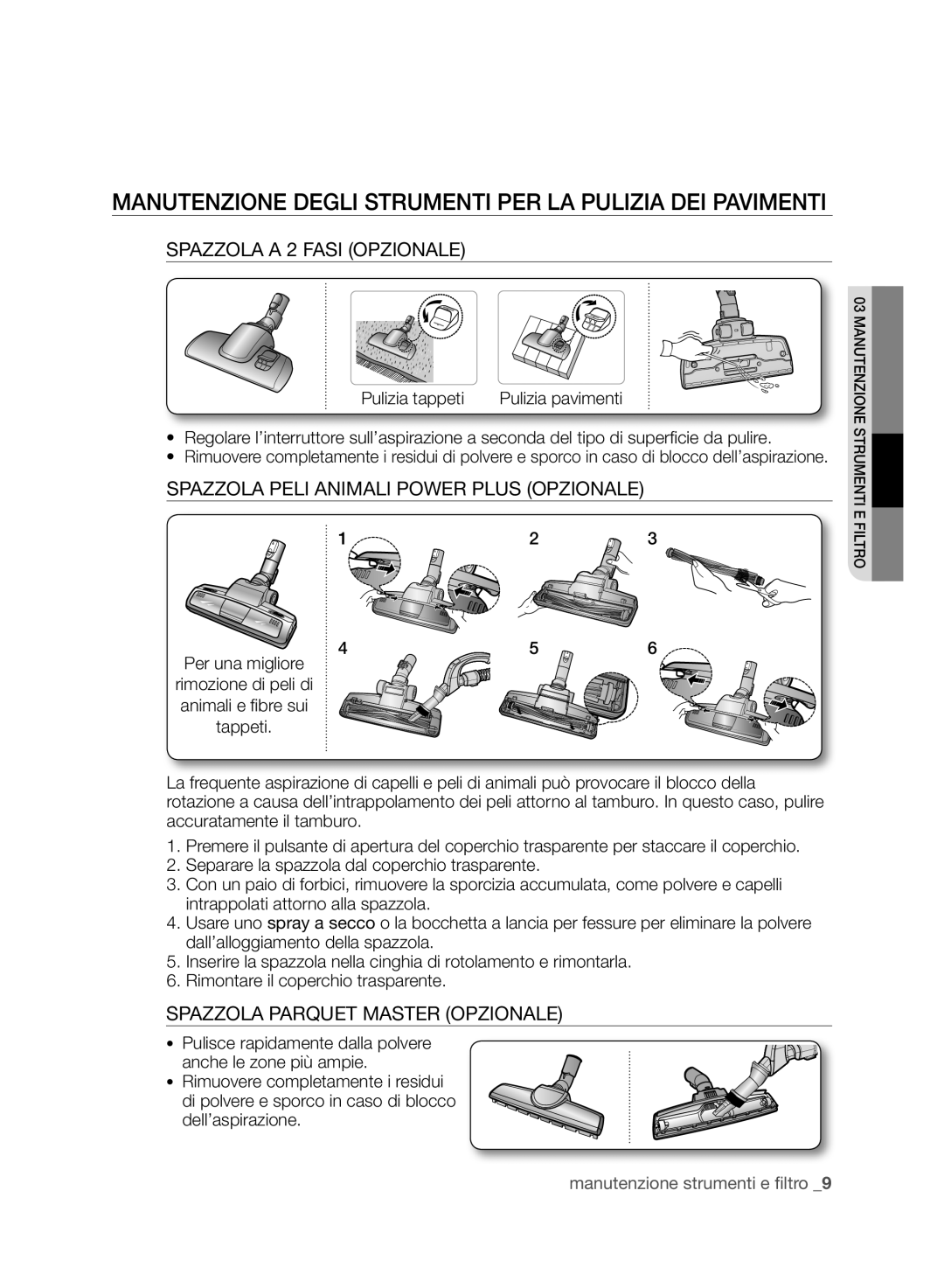 Samsung VCC88L0H31/XET manual Manutenzione Degli Strumenti PER LA Pulizia DEI Pavimenti, Spazzola a 2 Fasi Opzionale 