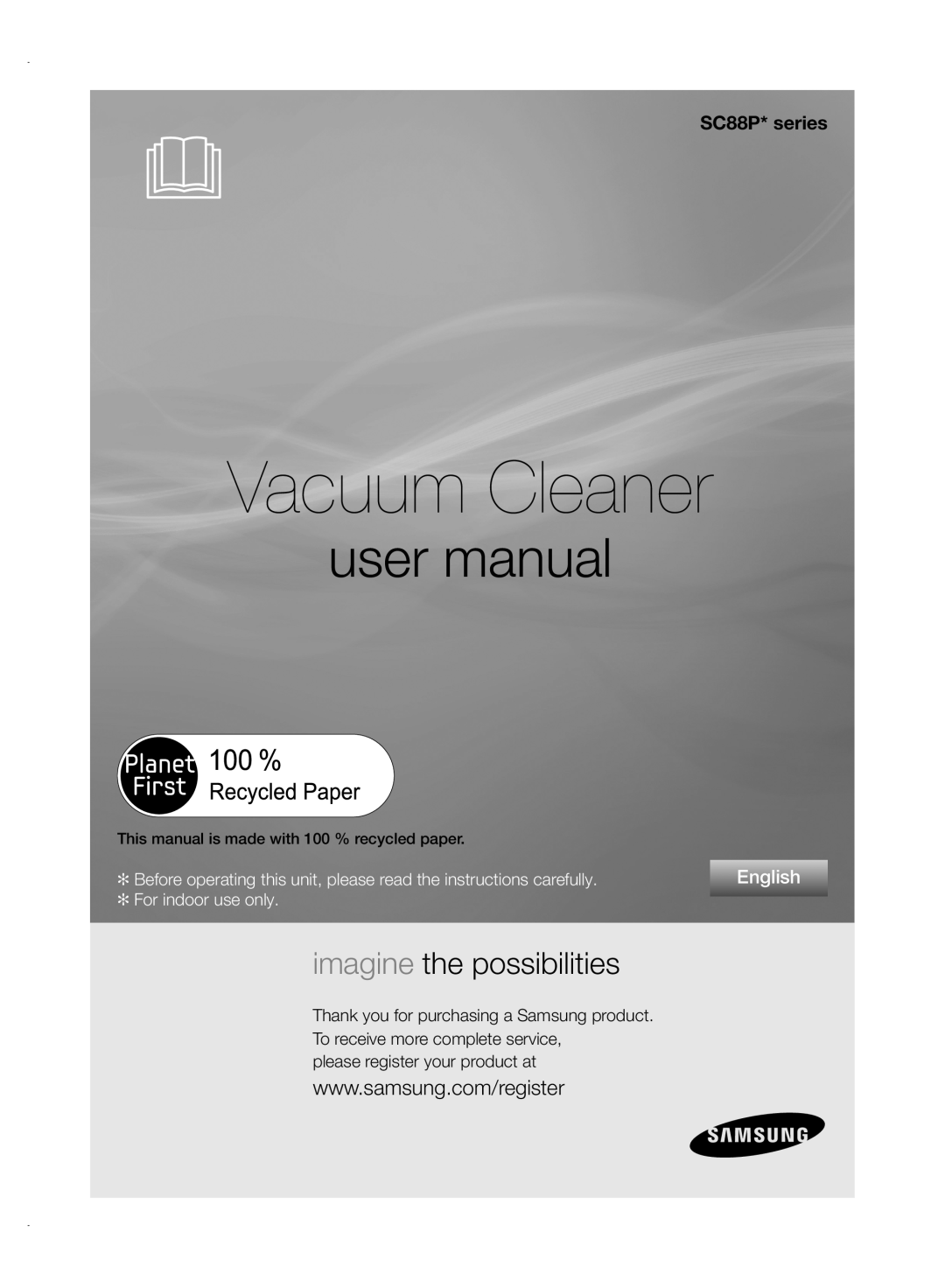 Samsung VCC88P0H1B user manual Vacuum Cleaner, imagine the possibilities, SC88P* series, English, For indoor use only 