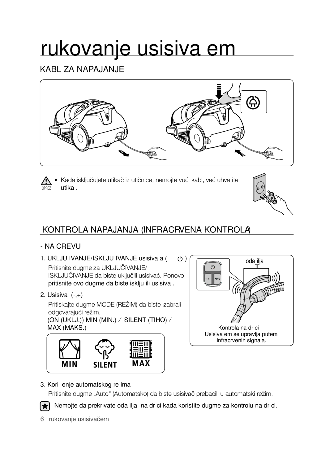 Samsung VCC9674H3G/BOL manual Rukovanje usisivačem, Kabl ZA Napajanje, Kontrola napajanja infracrvena kontrola, NA Crevu 