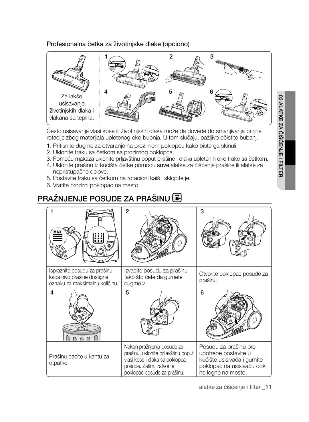 Samsung VCC9674H3G/BOL, VCC9630V31/SML manual Pražnjenje posude za prašinu, Profesionalna četka za životinjske dlake opciono 