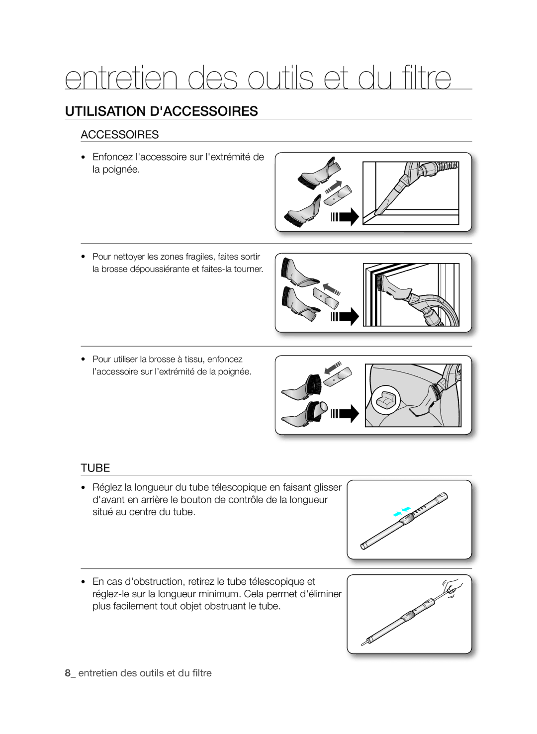 Samsung VCC9672H3V/XEF, VCC9630V32/XEF manual Entretien des outils et du filtre, Utilisation daccessoires, Accessoires, Tube 