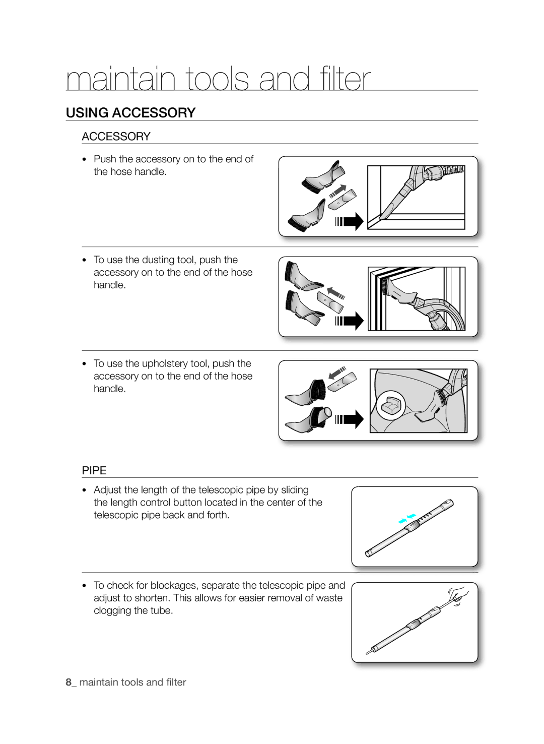 Samsung VCC9674H3G/XSB manual Maintain tools and filter, Using accessory, Accessory, Pipe 