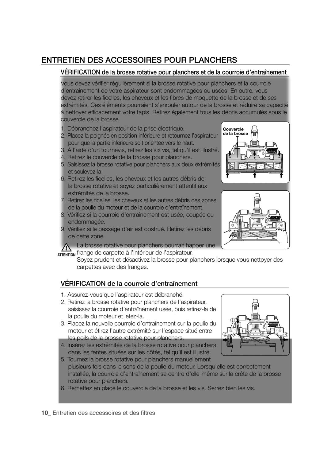 Samsung VCC96P0H1G user manual Entretien DES Accessoires Pour Planchers, Vérification de la courroie d’entraînement 