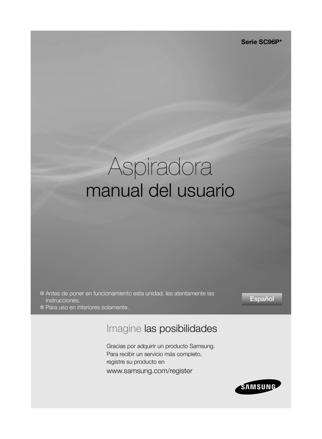 Samsung VCC96P0H1G Aspiradora, manual del usuario, Imagine las posibilidades, Serie SC96P, Español, instrucciones 