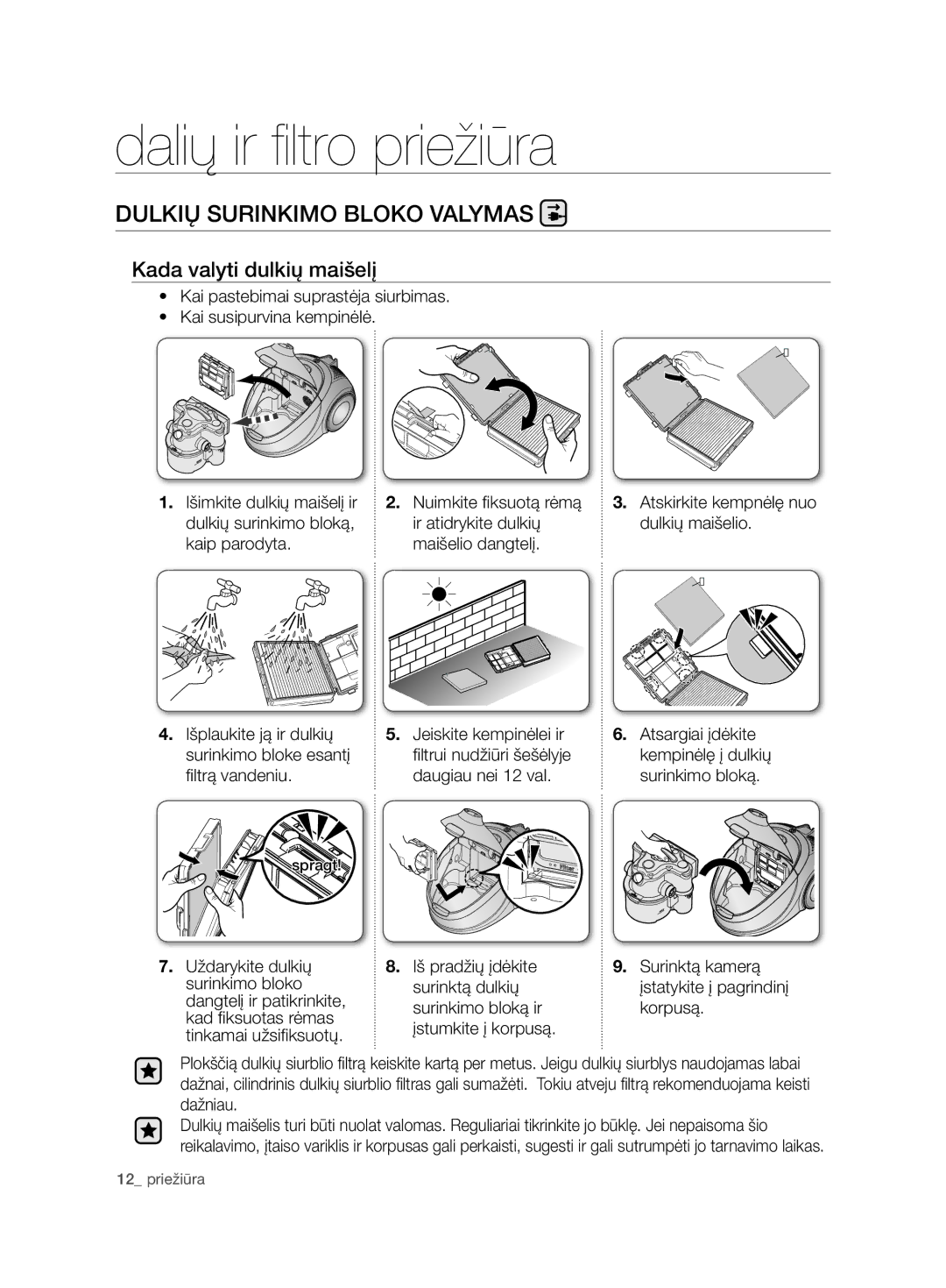 Samsung VCD9420S31/XSB Dulkių Surinkimo Bloko Valymas, Kada valyti dulkių maišelį, Daugiau nei 12 val Surinkimo bloką 