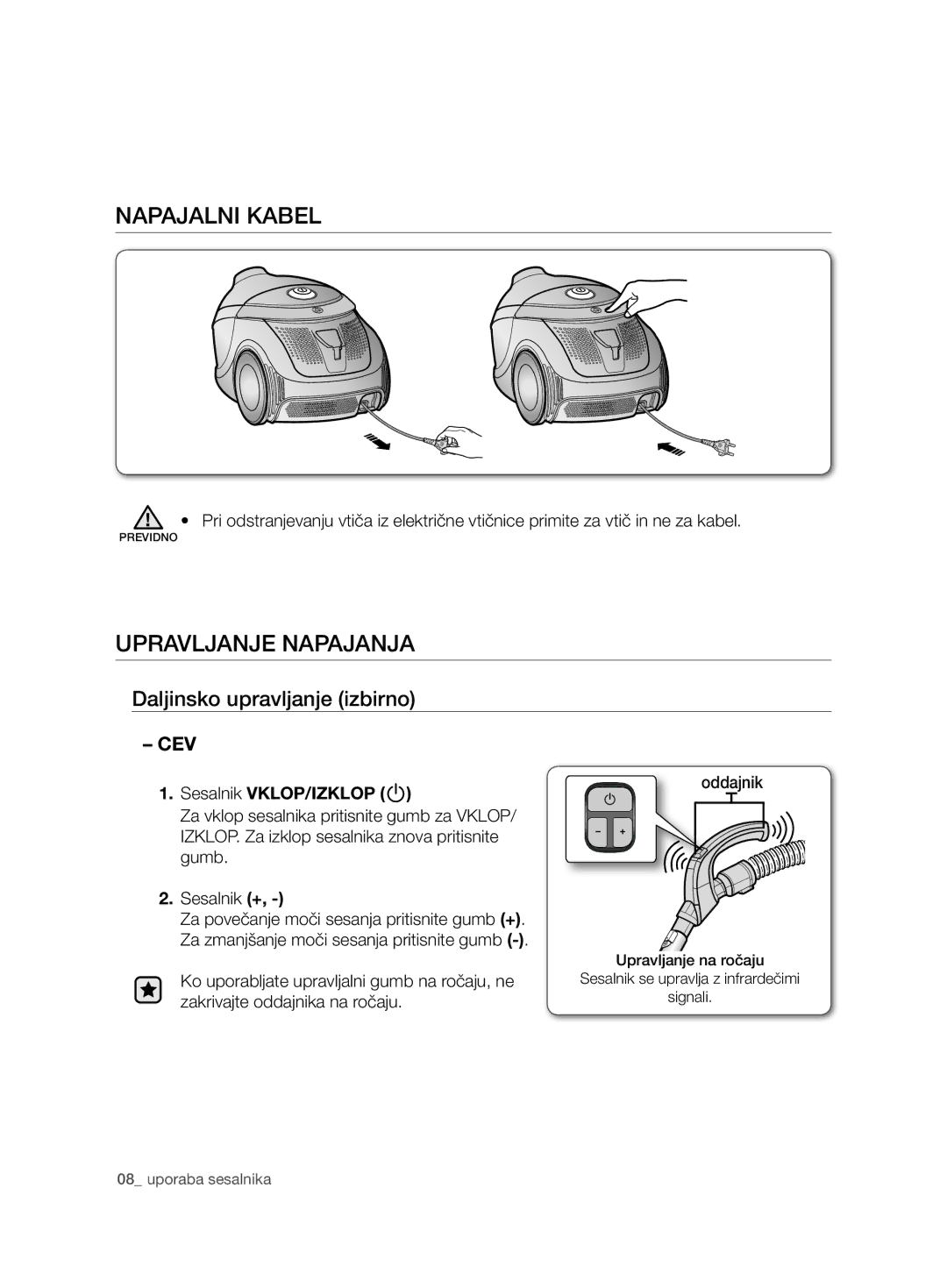 Samsung VCD9420S33/XEH, VCD9420S31/BOL manual Napajalni Kabel, Upravljanje Napajanja, Daljinsko upravljanje izbirno, Cev 