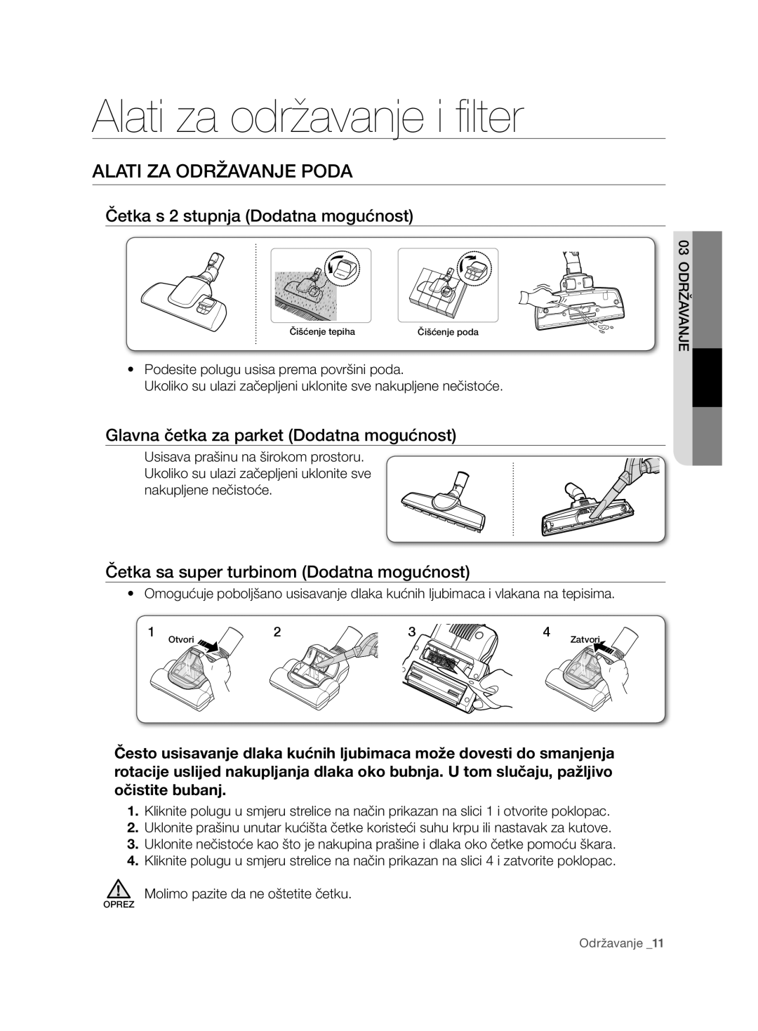 Samsung VCD9420S31/BOL, VCD9420S33/XEH manual Alati ZA Održavanje Poda, Četka s 2 stupnja Dodatna mogućnost, 03državanje 