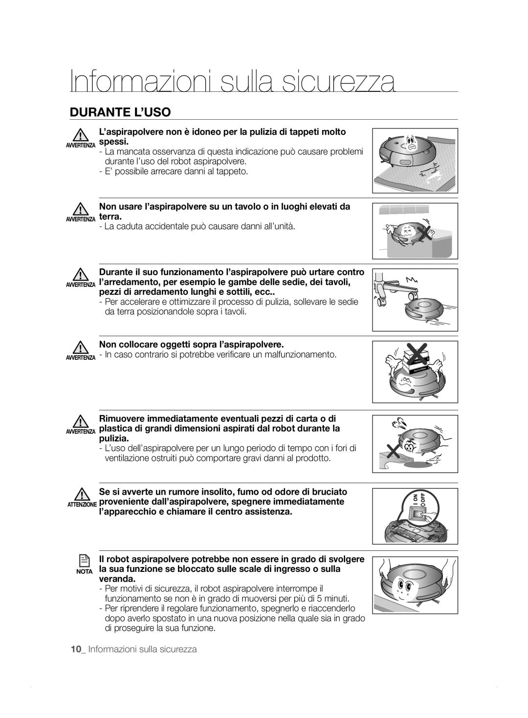 Samsung VCR8824T3R/XET manual Durante L’USO, ’aspirapolvere non è idoneo per la pulizia di tappeti molto, Veranda 