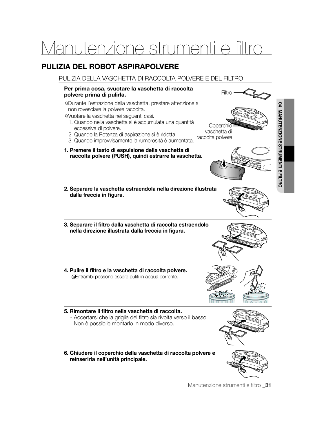 Samsung VCR8824T3R/XET manual Pulizia Della Vaschetta DI Raccolta Polvere E DEL Filtro, Polvere prima di pulirla 