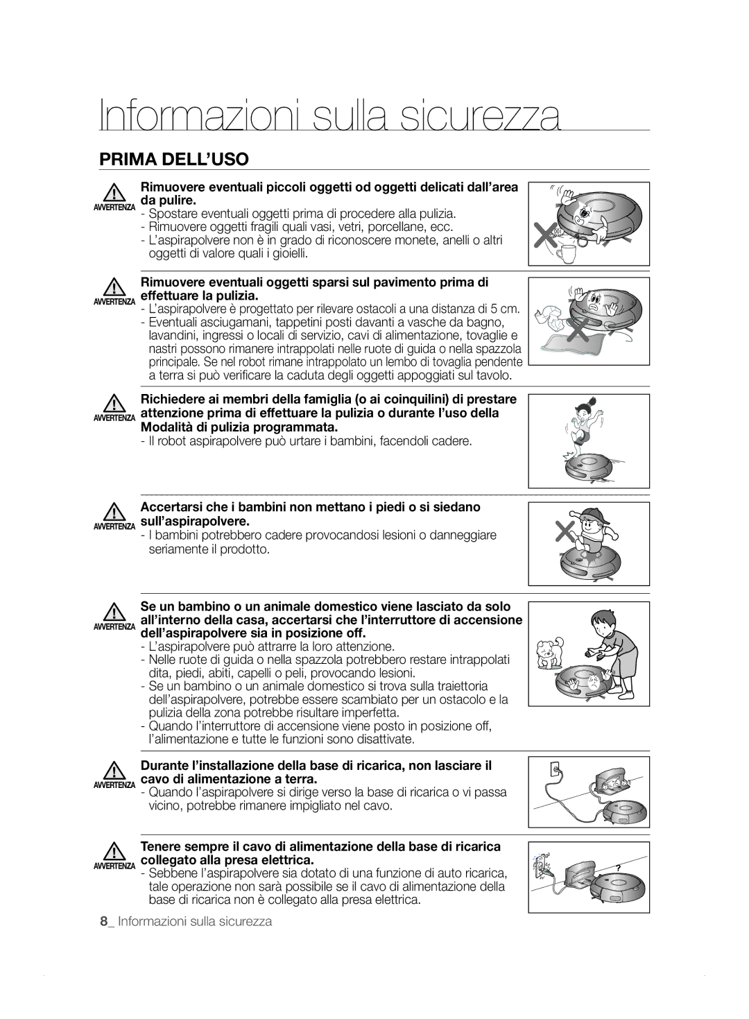 Samsung VCR8824T3R/XET manual Rimuovere eventuali oggetti sparsi sul pavimento prima di 