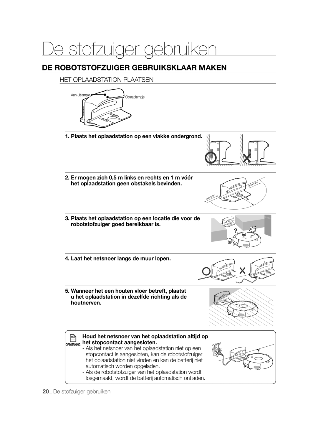 Samsung VCR8825T3B/XEG, VCR8825T3B/XET manual HET Oplaadstation Plaatsen, Plaats het oplaadstation op een vlakke ondergrond 