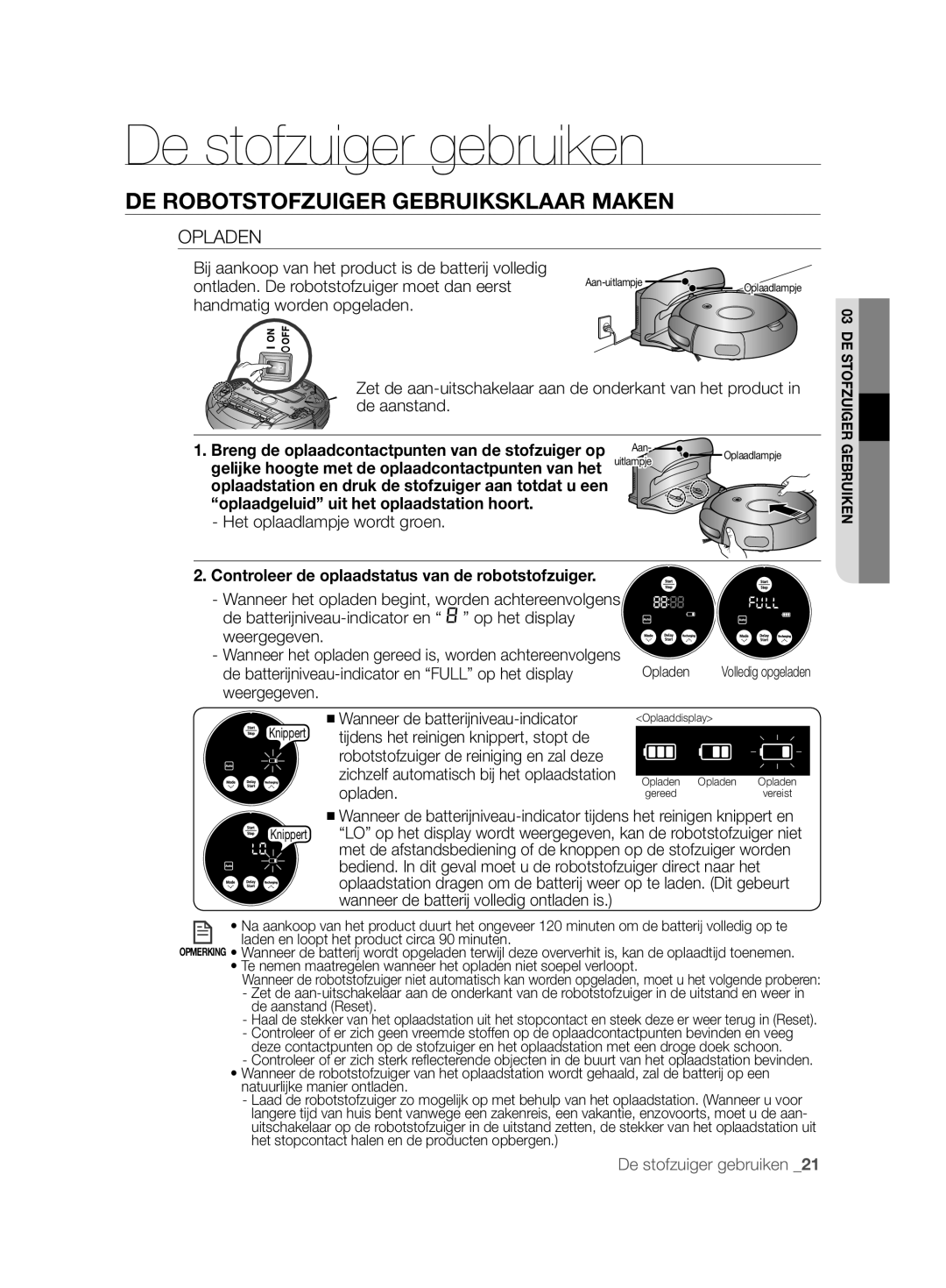 Samsung VCR8825T3B/XET, VCR8825T3B/XEG manual Opladen, Handmatig worden opgeladen, De aanstand, Het oplaadlampje wordt groen 