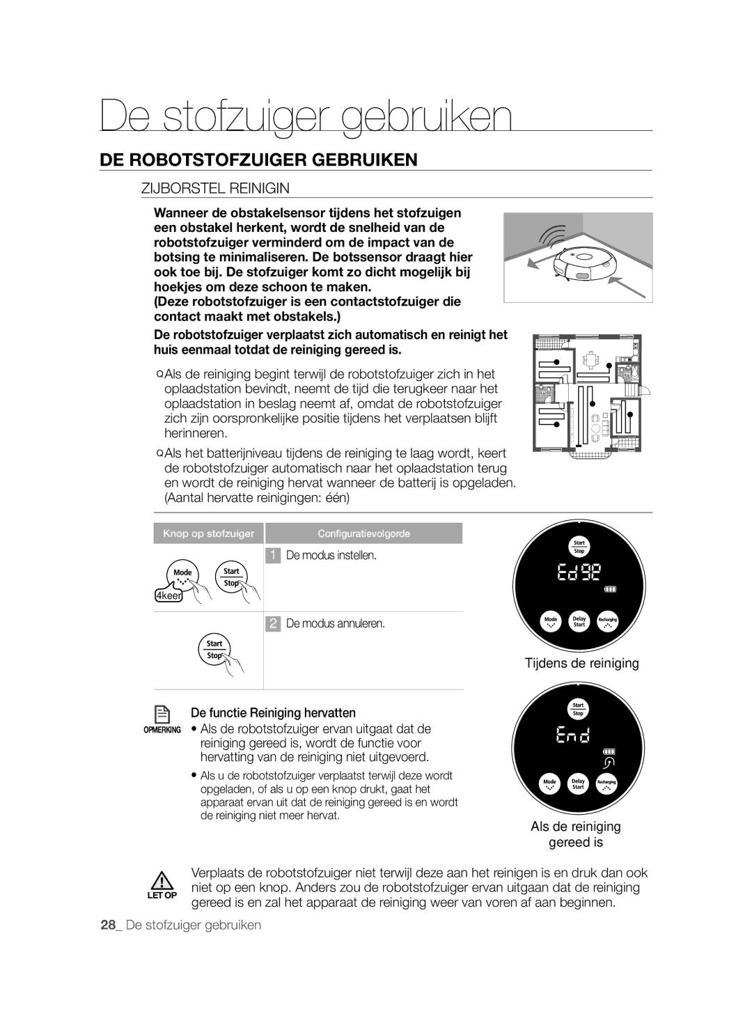 Samsung VCR8825T3B/XEG, VCR8825T3B/XET manual Zijborstel Reinigin, Tijdens de reiniging De functie Reiniging hervatten 