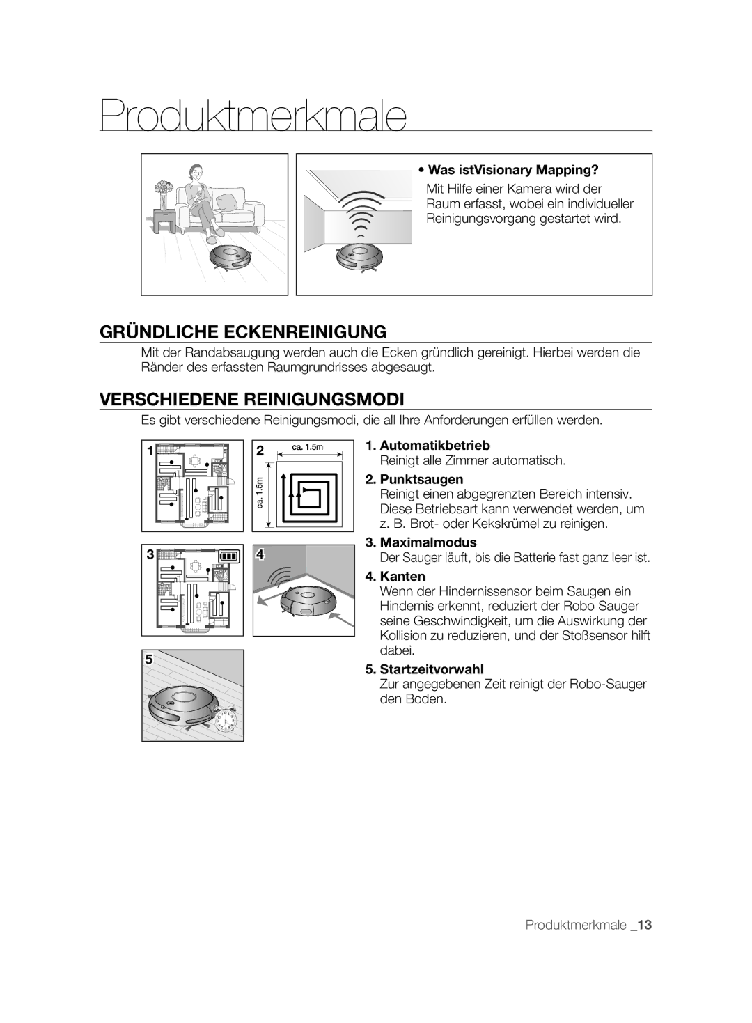 Samsung VCR8825T3B/XET, VCR8825T3B/XEG manual Produktmerkmale, Gründliche Eckenreinigung, Verschiedene Reinigungsmodi 