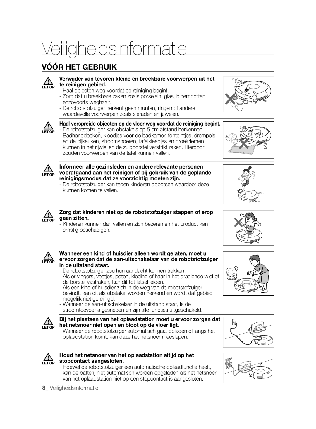 Samsung VCR8825T3B/XEG, VCR8825T3B/XET, VCR8825T3R/XET manual De robotstofzuiger kan obstakels op 5 cm afstand herkennen 