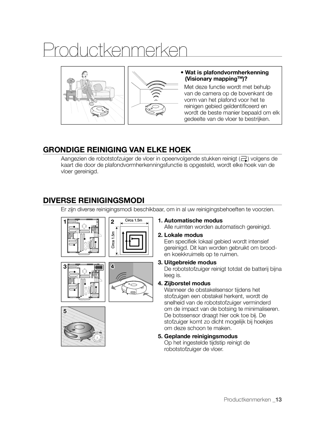 Samsung VCR8825T3B/XET, VCR8825T3B/XEG manual Productkenmerken, Grondige Reiniging VAN Elke Hoek, Diverse Reinigingsmodi 