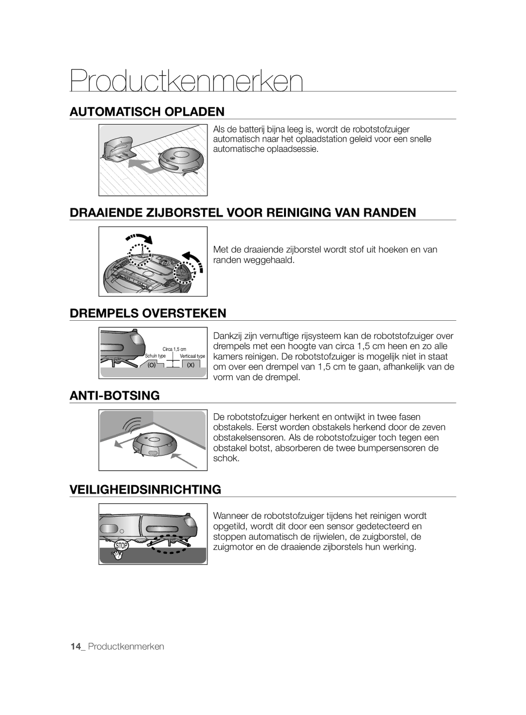 Samsung VCR8825T3R/XET manual Automatisch Opladen, Draaiende Zijborstel Voor Reiniging VAN Randen, Drempels Oversteken 