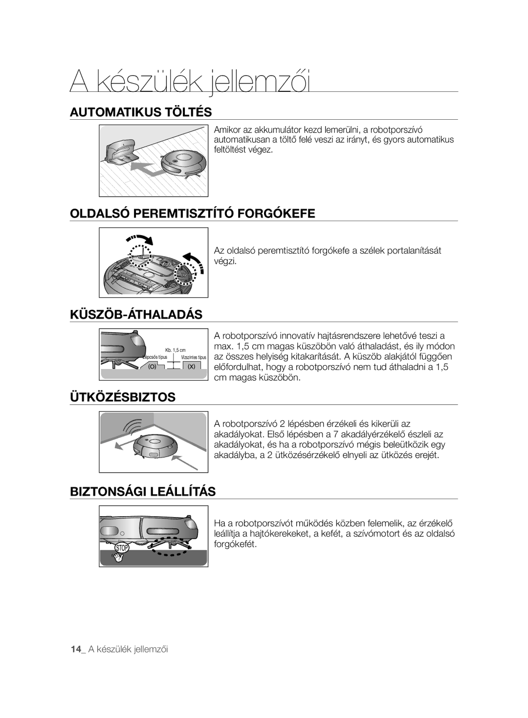 Samsung VCR8825T3B/XET manual Automatikus Töltés, Oldalsó Peremtisztító Forgókefe, Ütközésbiztos, Biztonsági Leállítás 