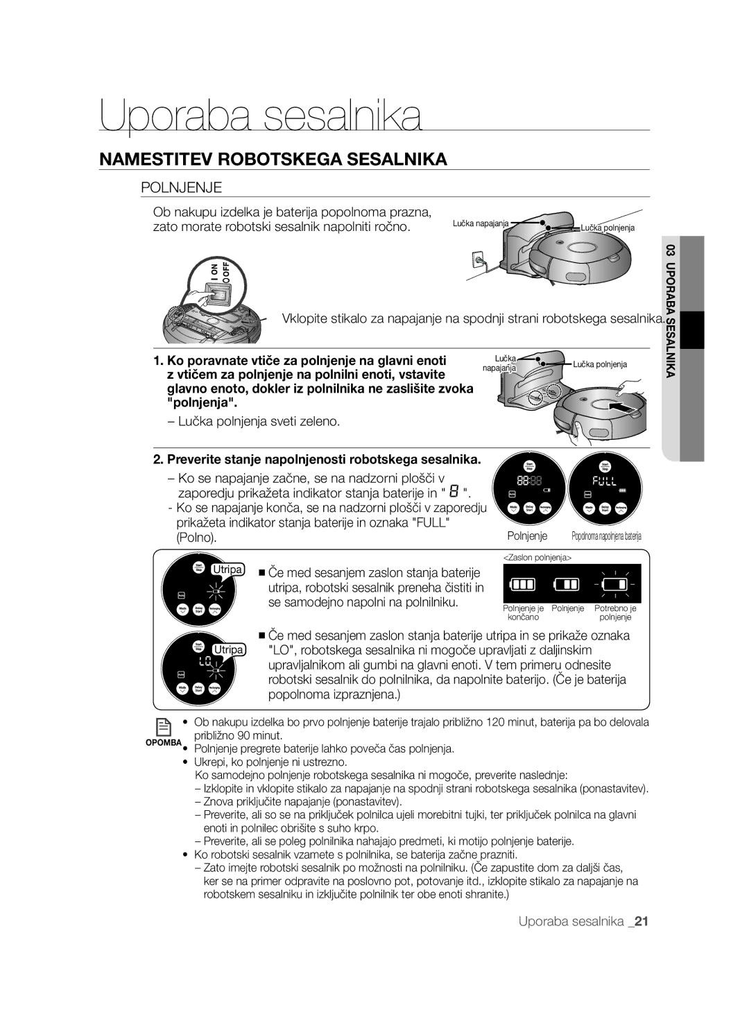 Samsung VCR8825T3R/XEO, VCR8825T3B/XET, VCR8825T3W/XAG manual Polnjenje, Preverite stanje napolnjenosti robotskega sesalnika 