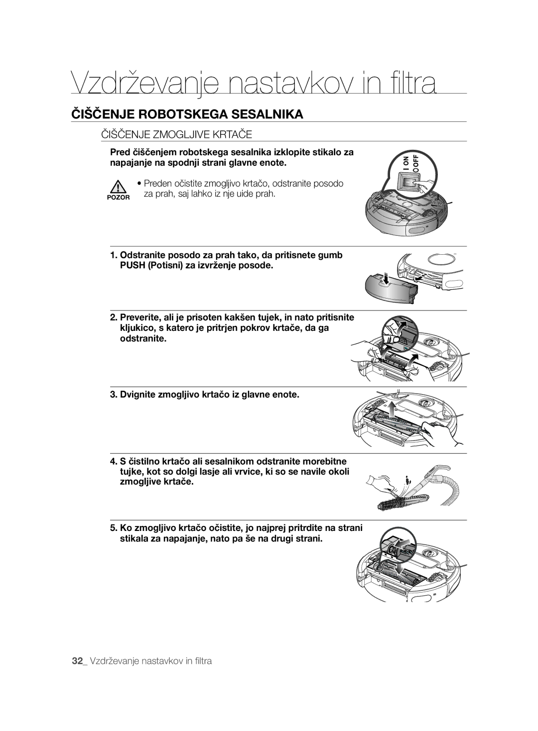 Samsung VCR8825T3B/XET, VCR8825T3R/XEO manual Čiščenje Zmogljive Krtače, Preden očistite zmogljivo krtačo, odstranite posodo 