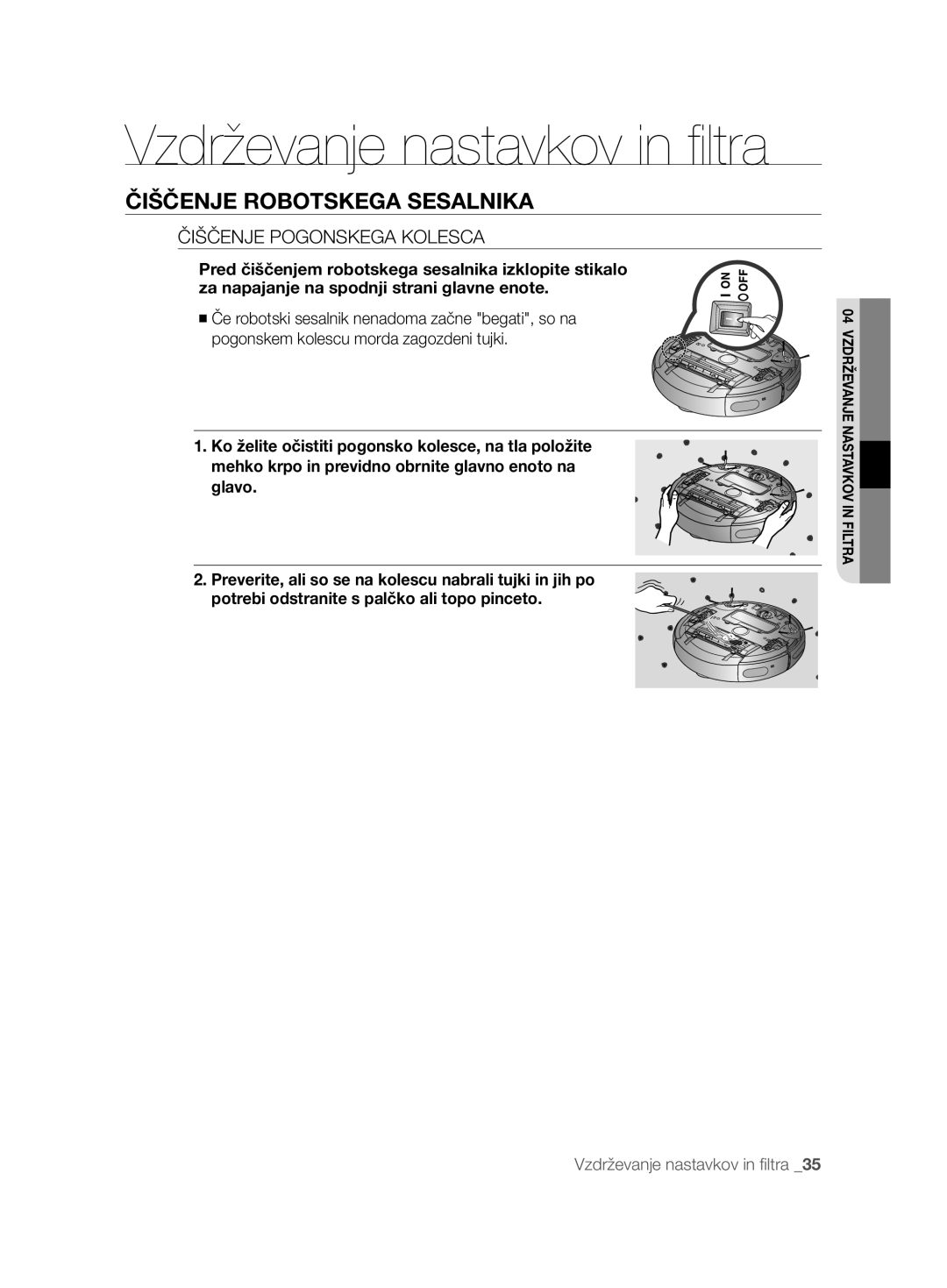 Samsung VCR8825T3B/XET, VCR8825T3R/XEO, VCR8825T3W/XAG manual Čiščenje Pogonskega Kolesca 