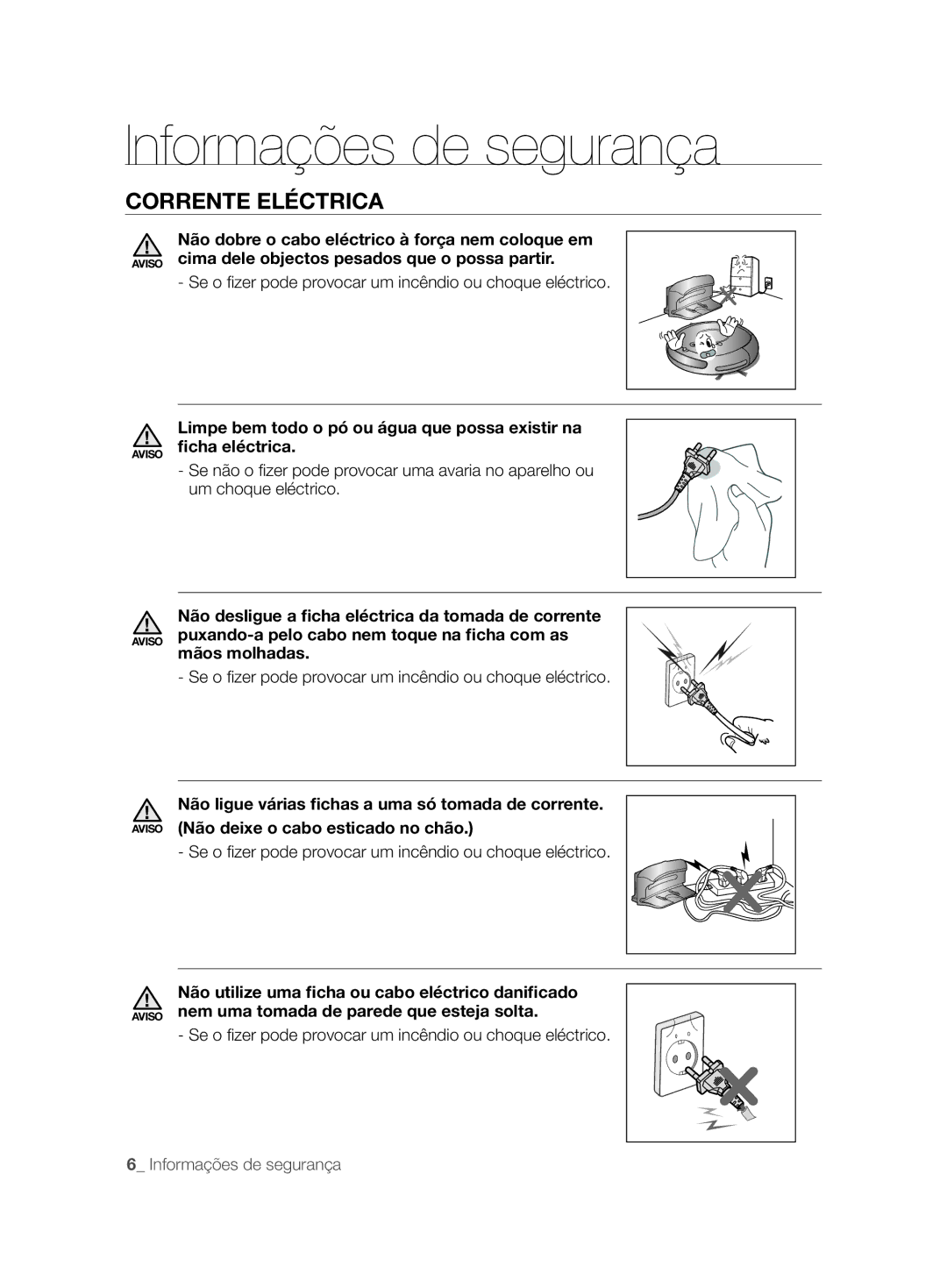 Samsung VCR8825T3R/XEF, VCR8825T3W/XEF manual Corrente Eléctrica, Se o ﬁ zer pode provocar um incêndio ou choque eléctrico 