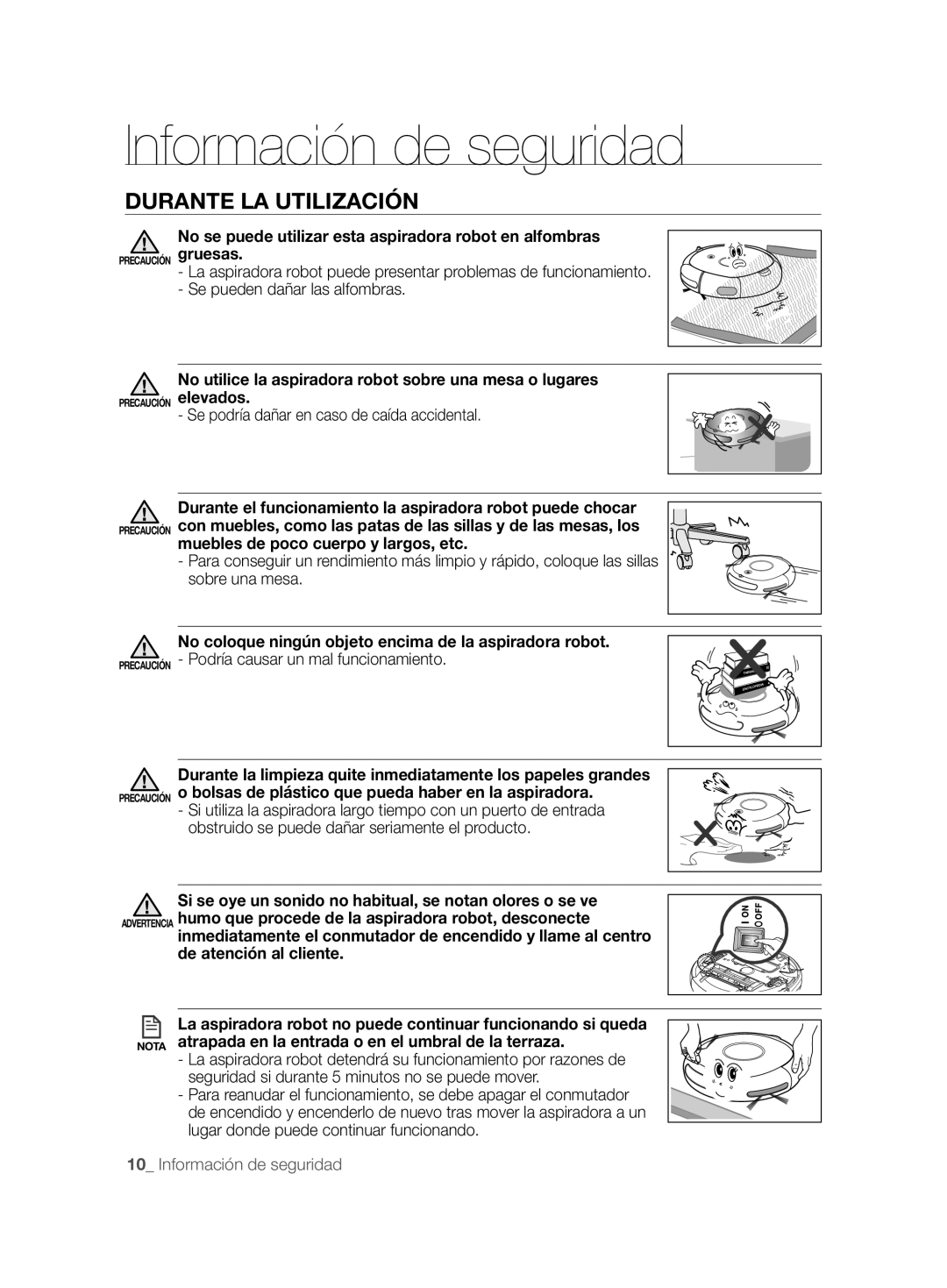 Samsung VCR8825T3R/XEF, VCR8825T3W/XEF Durante LA Utilización, No se puede utilizar esta aspiradora robot en alfombras 