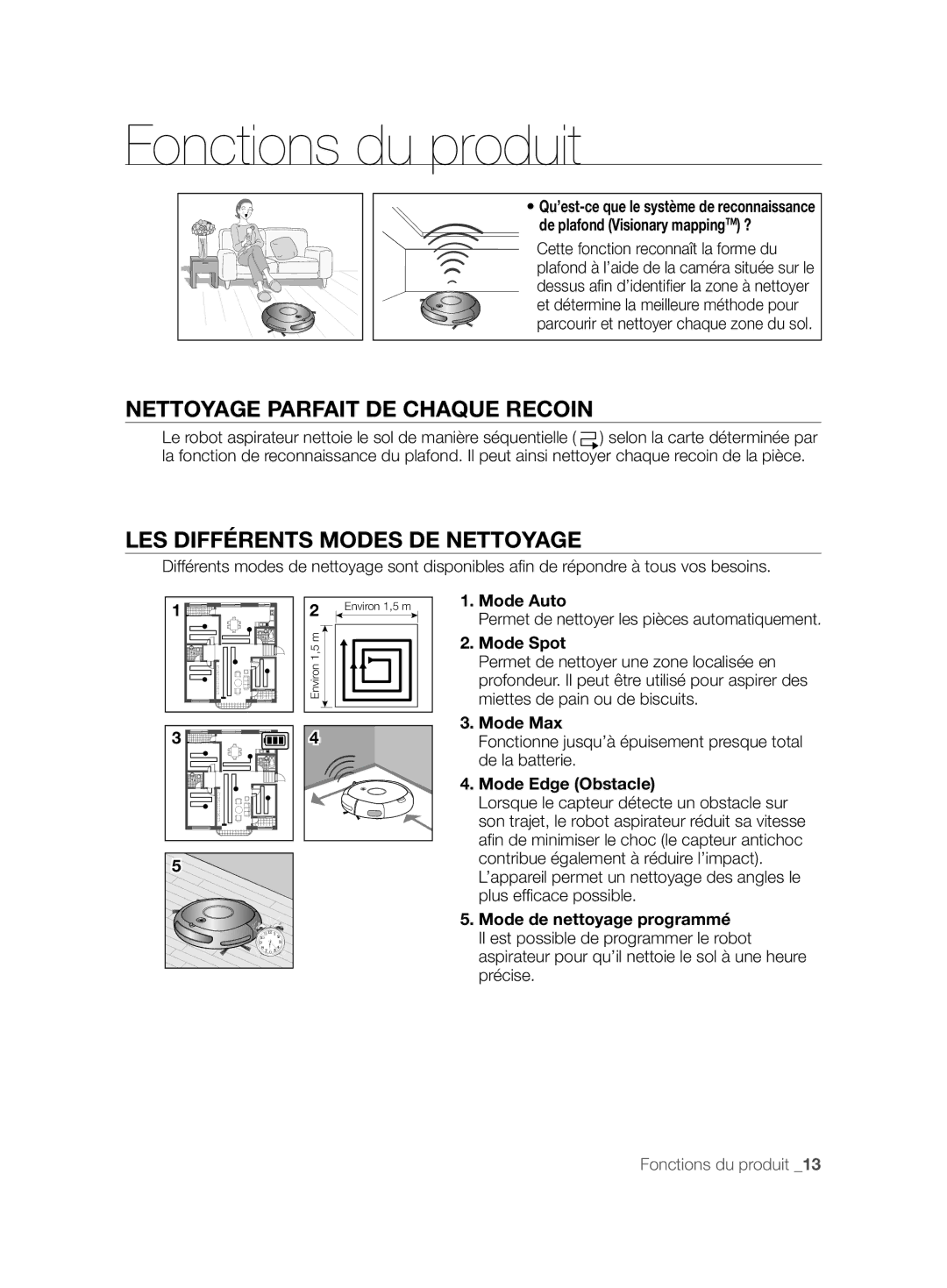 Samsung VCR8828T3B/XEF manual Fonctions du produit, Nettoyage Parfait DE Chaque Recoin, LES Différents Modes DE Nettoyage 