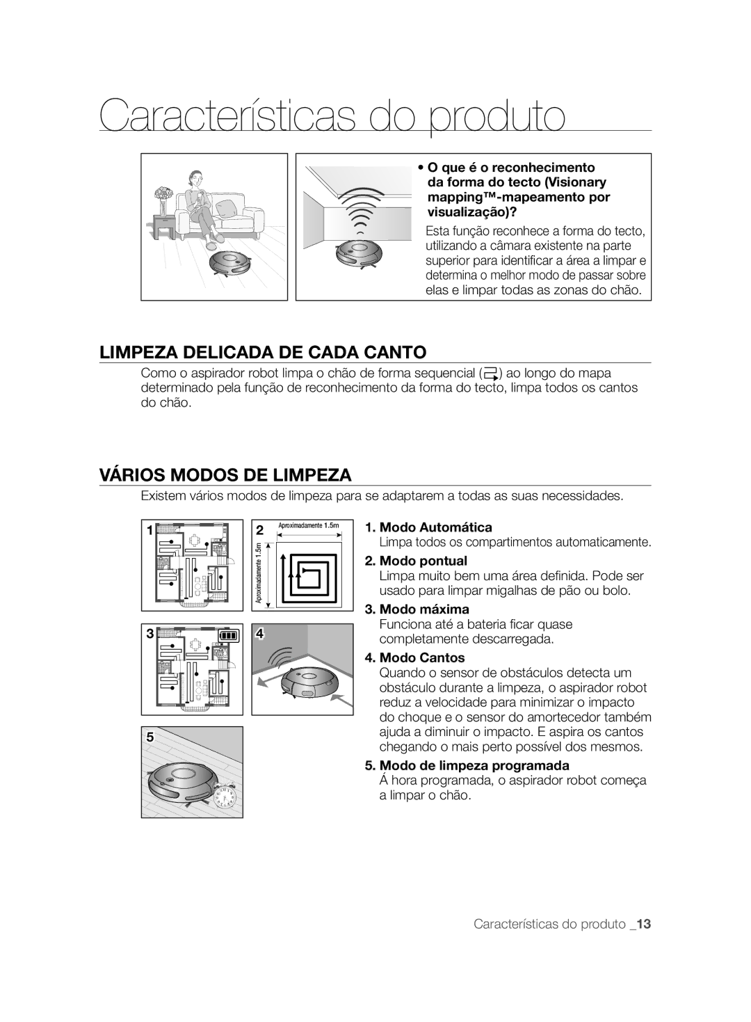 Samsung VCR8828T3B/XEF manual Características do produto, Limpeza Delicada DE Cada Canto, Vários Modos DE Limpeza 