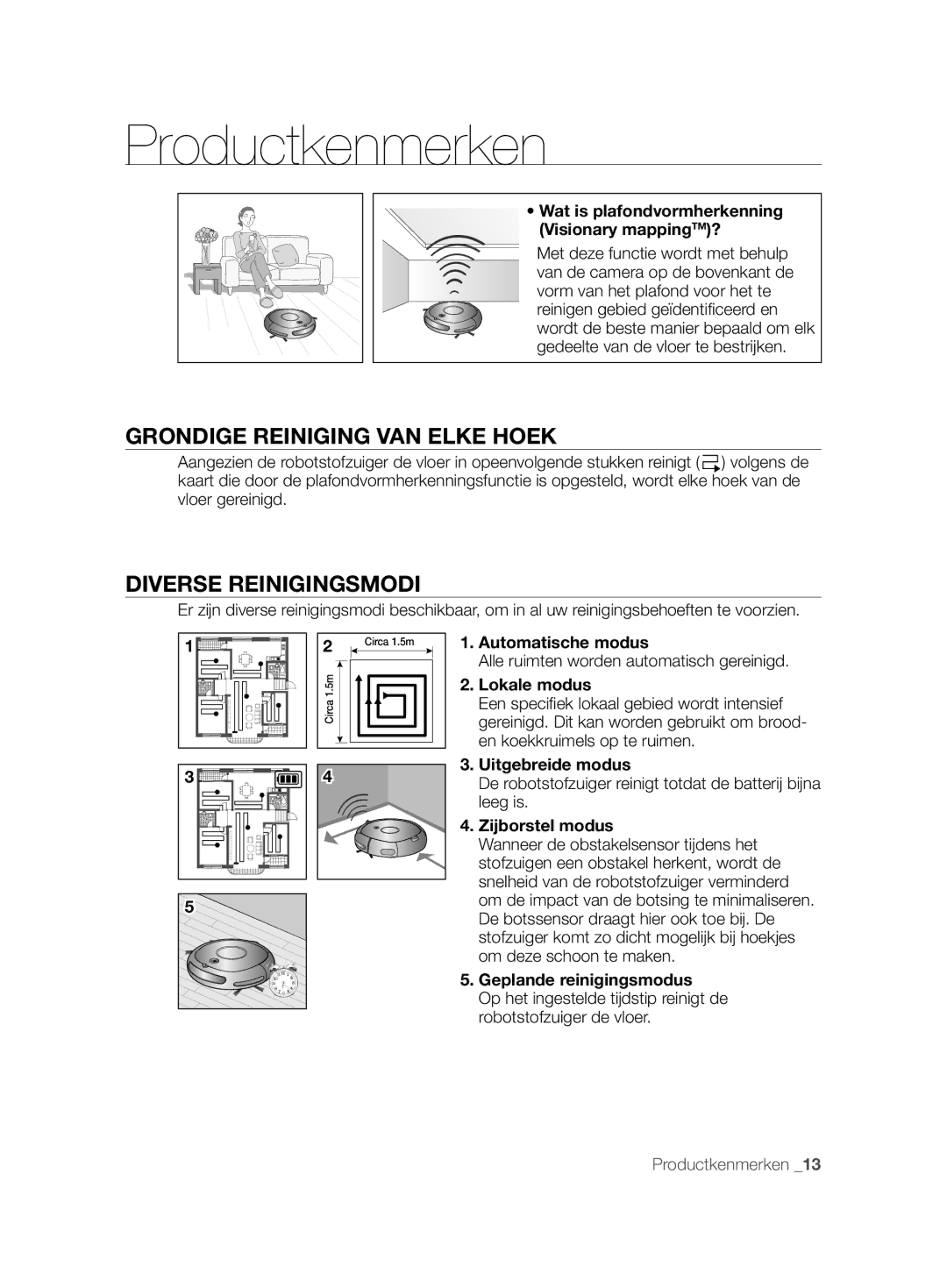 Samsung VCR8828T3B/XEF manual Productkenmerken, Grondige Reiniging VAN Elke Hoek, Diverse Reinigingsmodi 