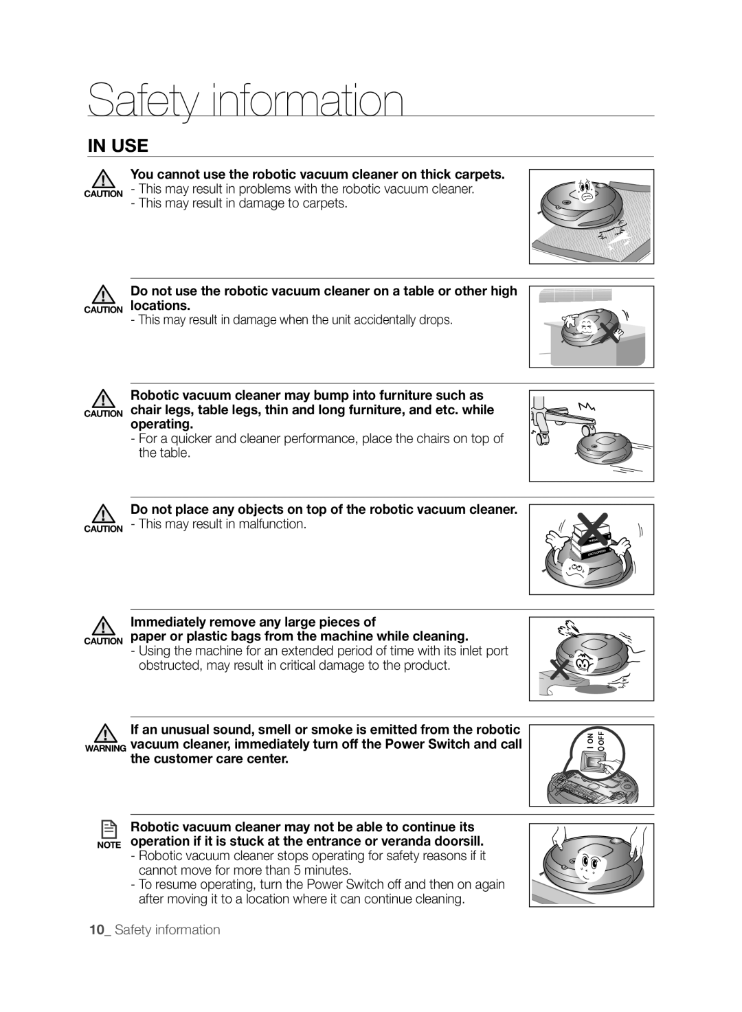 Samsung SR8830, VCR8830T1R Use, You cannot use the robotic vacuum cleaner on thick carpets, This may result in malfunction 