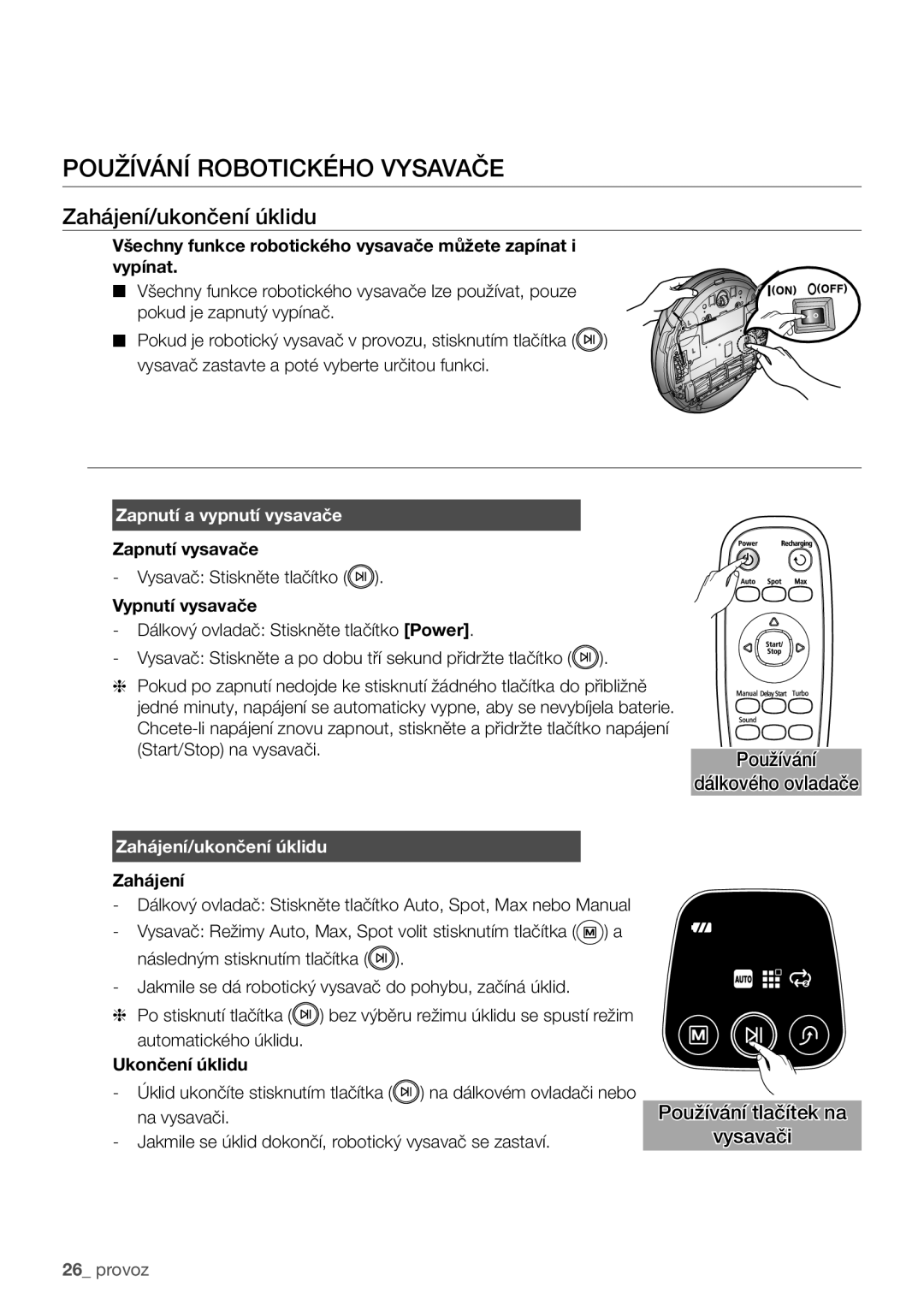 Samsung VCR8840T3R/XEO manual Používání robotického vysavače, Zahájení/ukončení úklidu, Zapnutí a vypnutí vysavače 