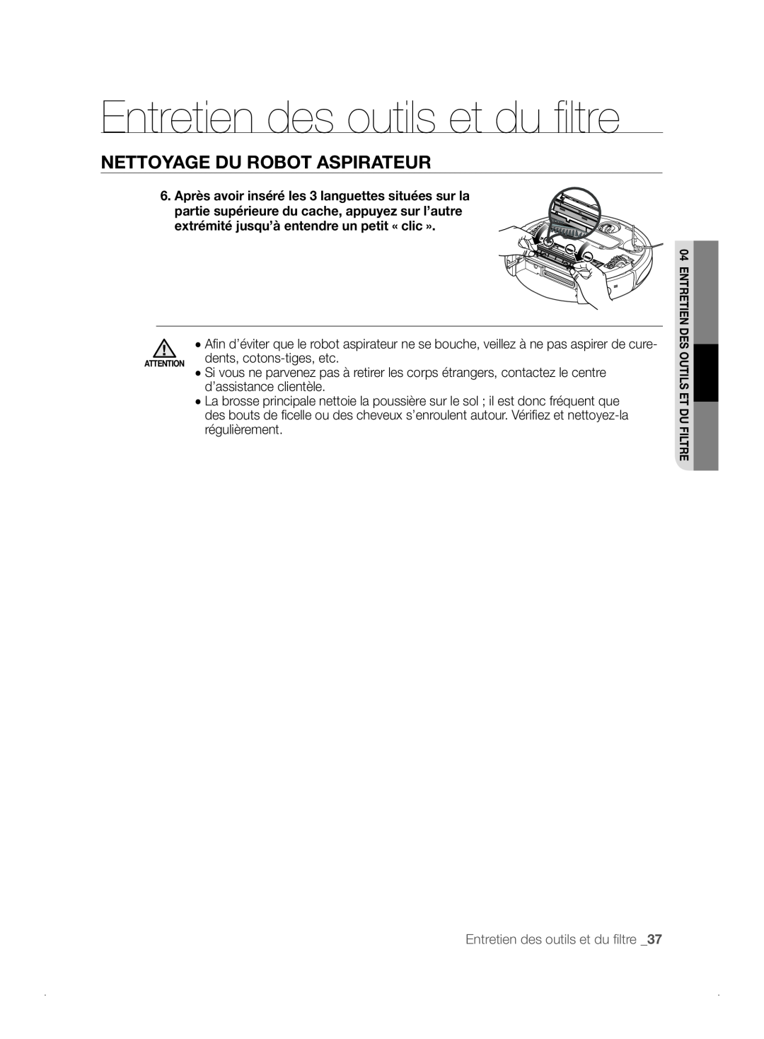 Samsung VCR8841T3B/XEF manual Entretien des outils et du ﬁ ltre, Nettoyage Du Robot Aspirateur, dents, cotons-tiges, etc 