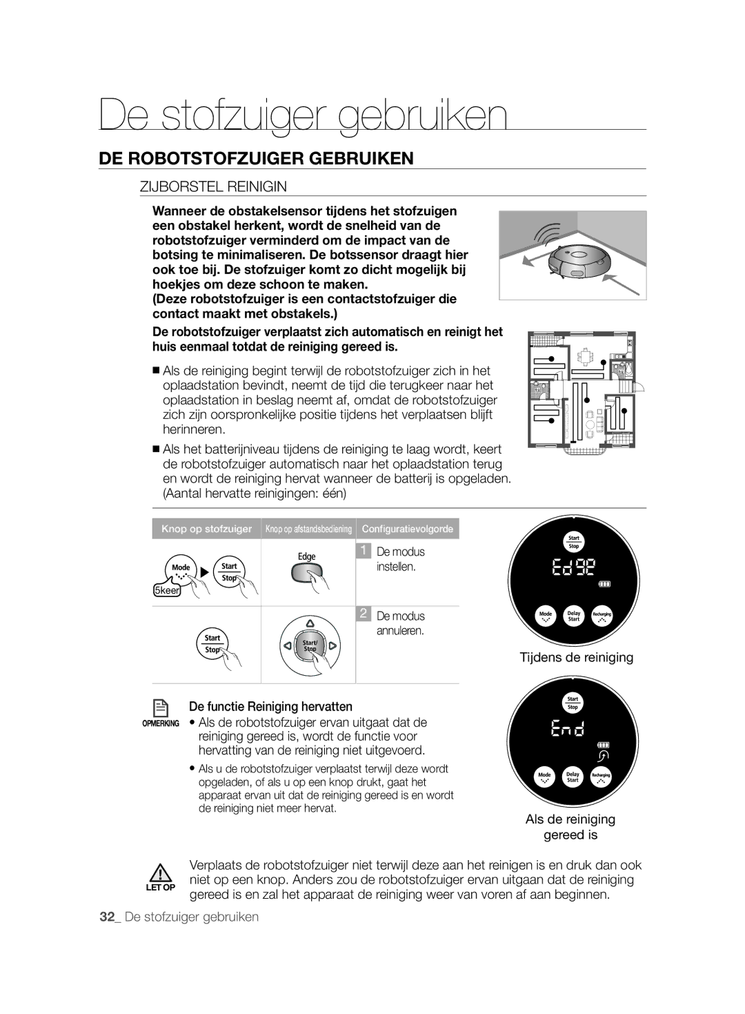 Samsung VCR8846T3A/XEG, VCR8843T3R/XEG manual Zijborstel Reinigin, Tijdens de reiniging De functie Reiniging hervatten 