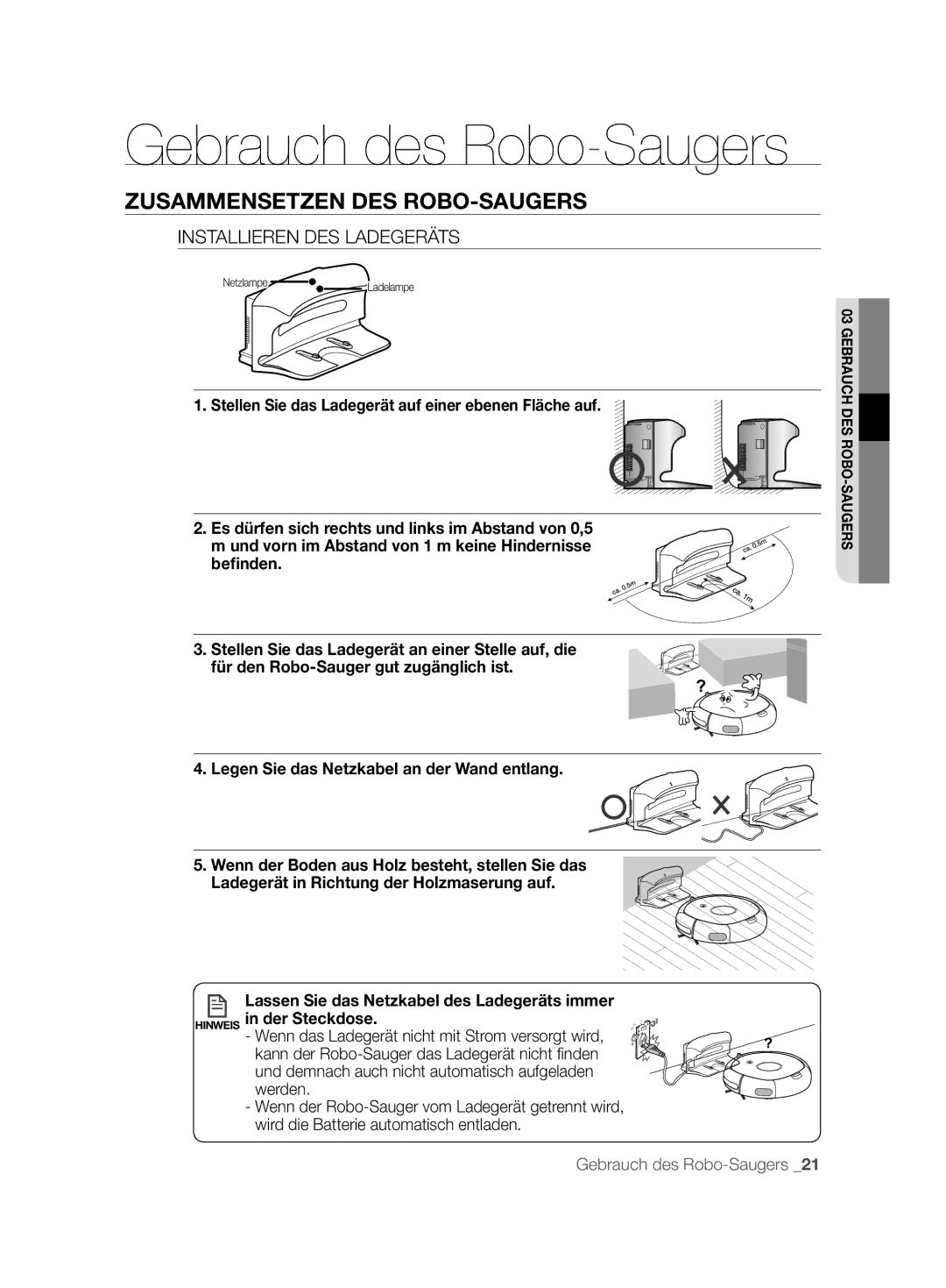 Samsung VCR8844T3B/XEG, VCR8843T3R/XEG, VCR8846T3A/XEG manual Gebrauch des Robo-Saugers, Installieren DES Ladegeräts 