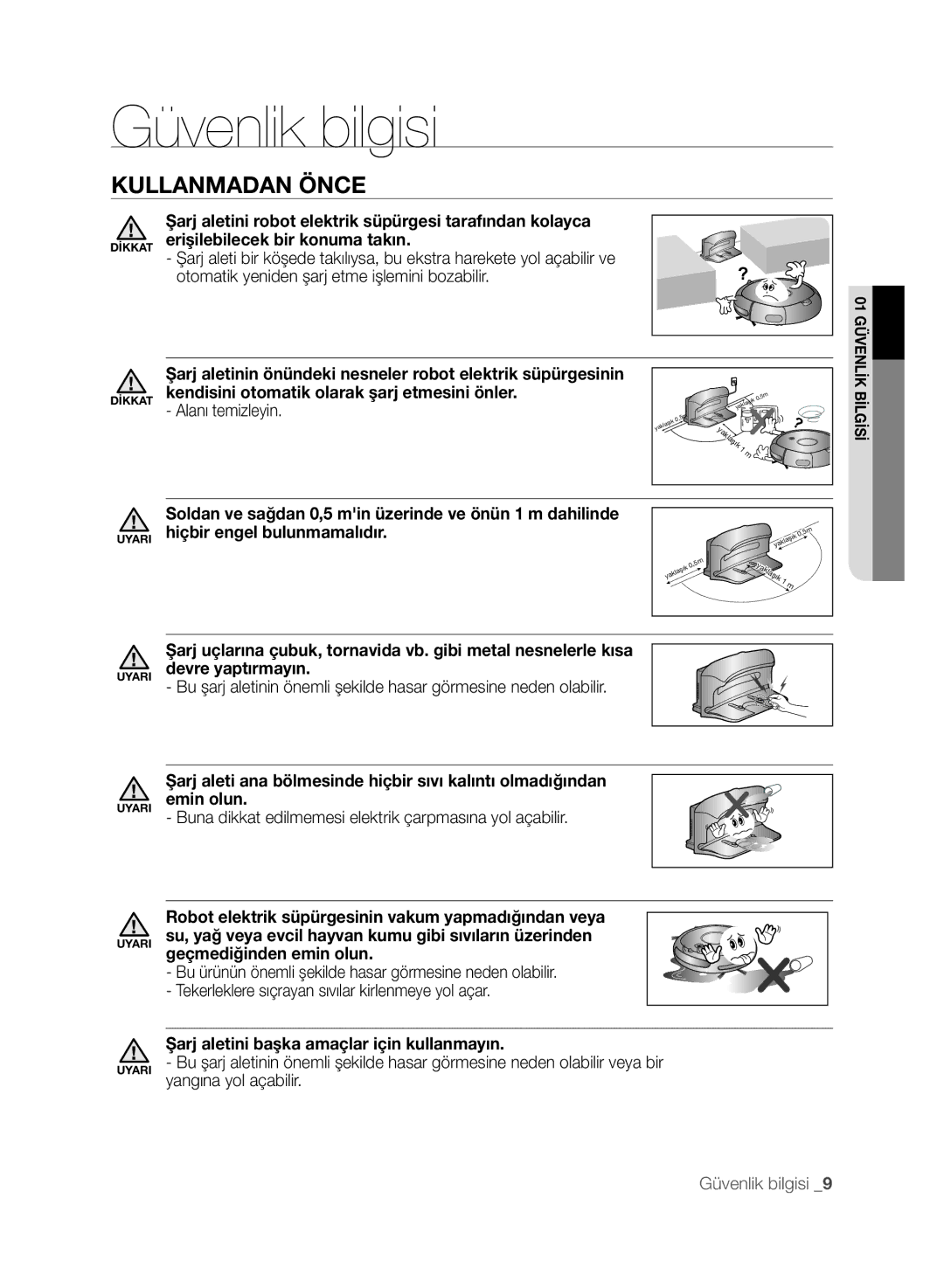 Samsung VCR8845T3A/XET, VCR8845T3A/BOL manual Şarj aletinin önündeki nesneler robot elektrik süpürgesinin, Alanı temizleyin 