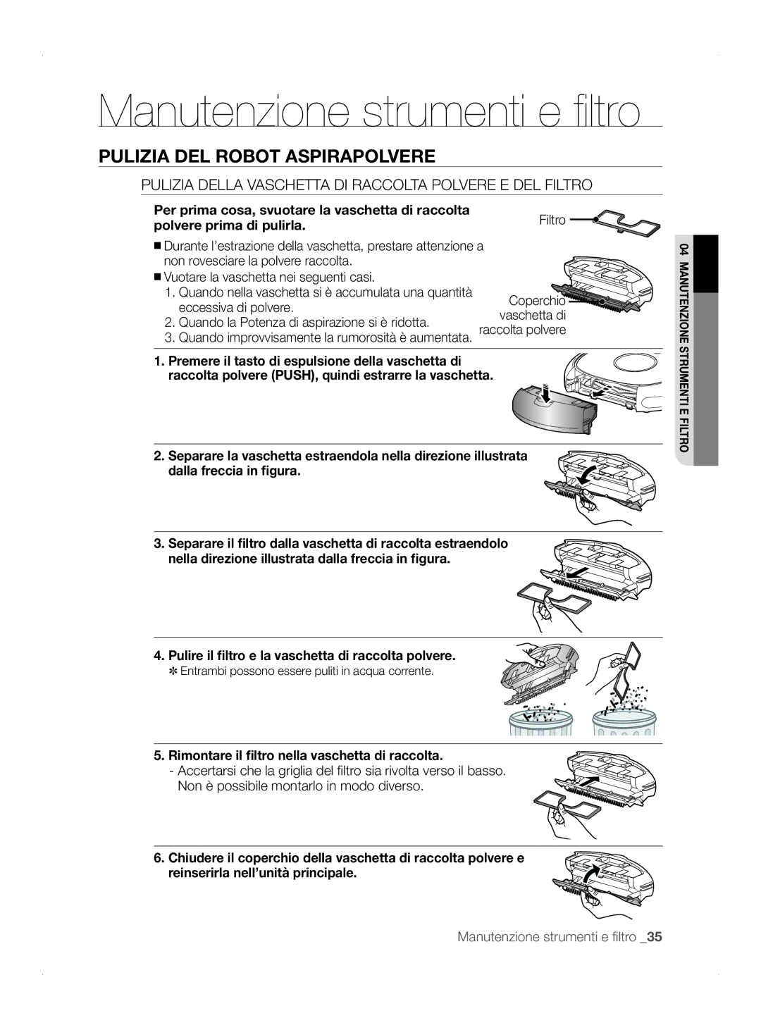 Samsung VCR8845T3A/XEO, VCR8845T3A/BOL Pulizia Della Vaschetta DI Raccolta Polvere E DEL Filtro, Polvere prima di pulirla 