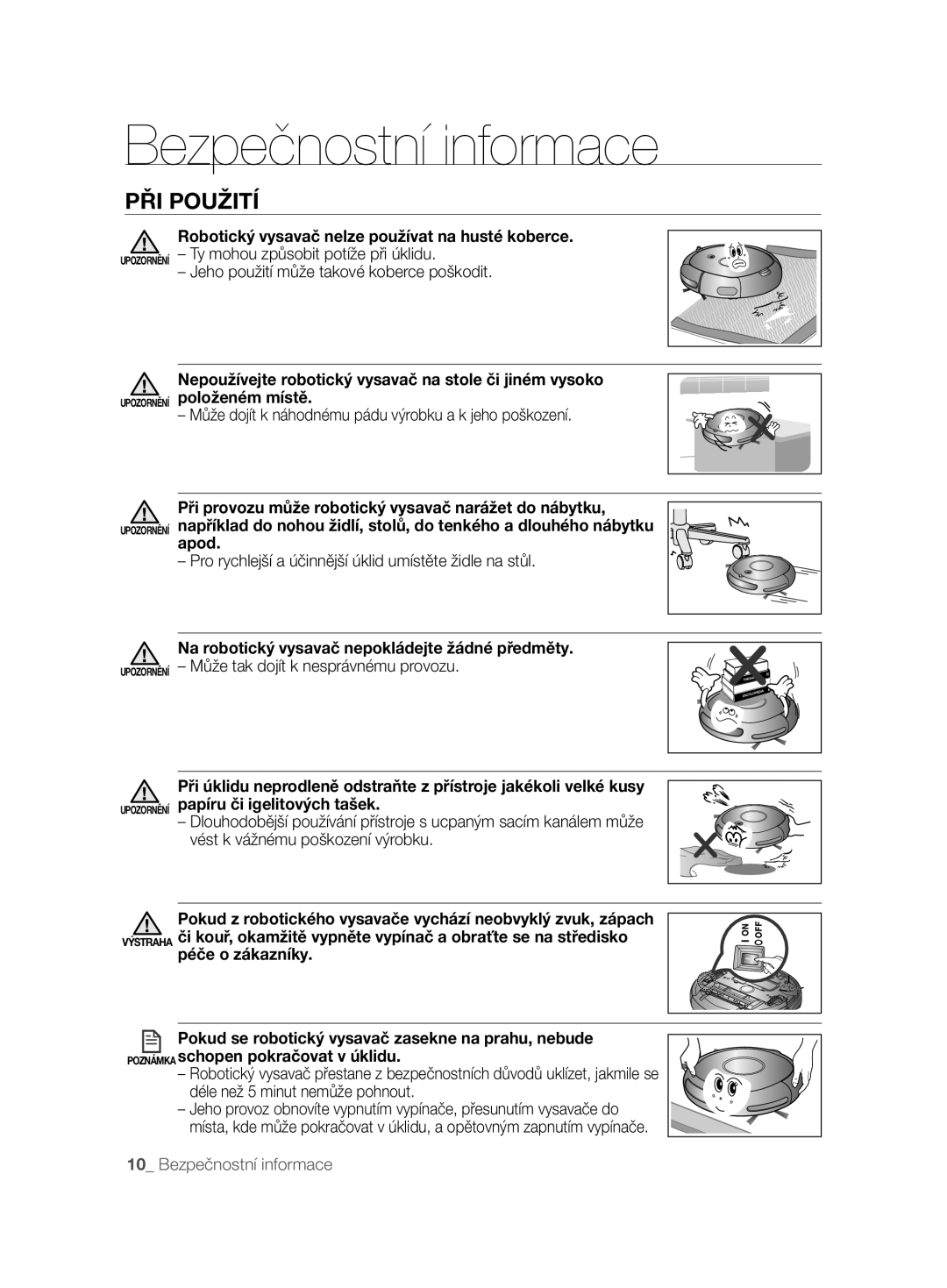 Samsung VCR8845T3A/XTR, VCR8845T3A/BOL, VCR8845T3A/XET manual PŘI Použití, Robotický vysavač nelze používat na husté koberce 