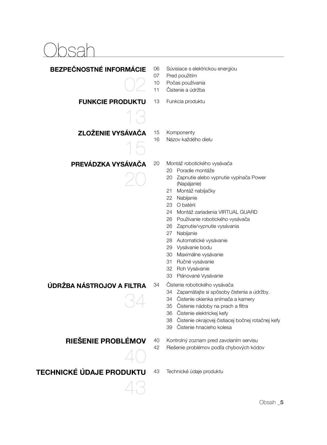 Samsung VCR8845T3A/XEE, VCR8845T3A/BOL Bezpečnostné Informácie, Funkcie Produktu, Zloženie Vysávača, Prevádzka Vysávača 