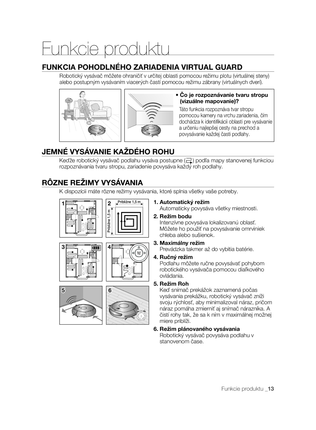 Samsung VCR8845T3A/XEO manual Funkcie produktu, Funkcia Pohodlného Zariadenia Virtual Guard, Jemné Vysávanie Každého Rohu 