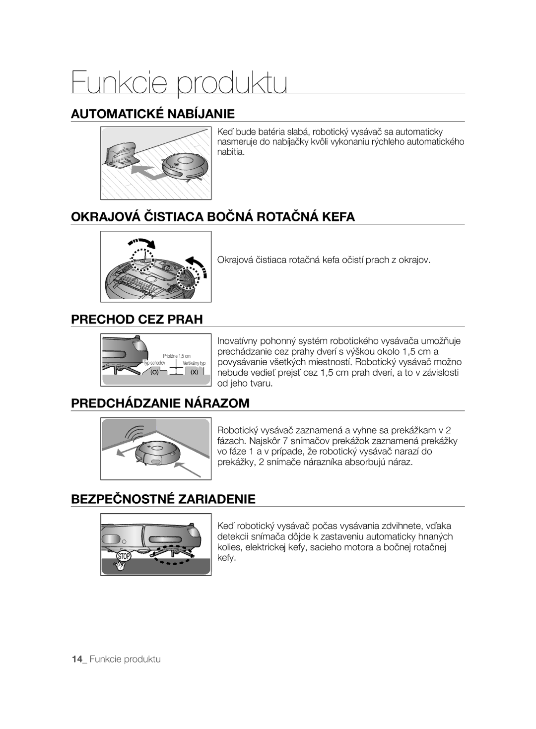 Samsung VCR8845T3A/XEE, VCR8845T3A/BOL manual Automatické Nabíjanie, Okrajová Čistiaca Bočná Rotačná Kefa, Prechod CEZ Prah 