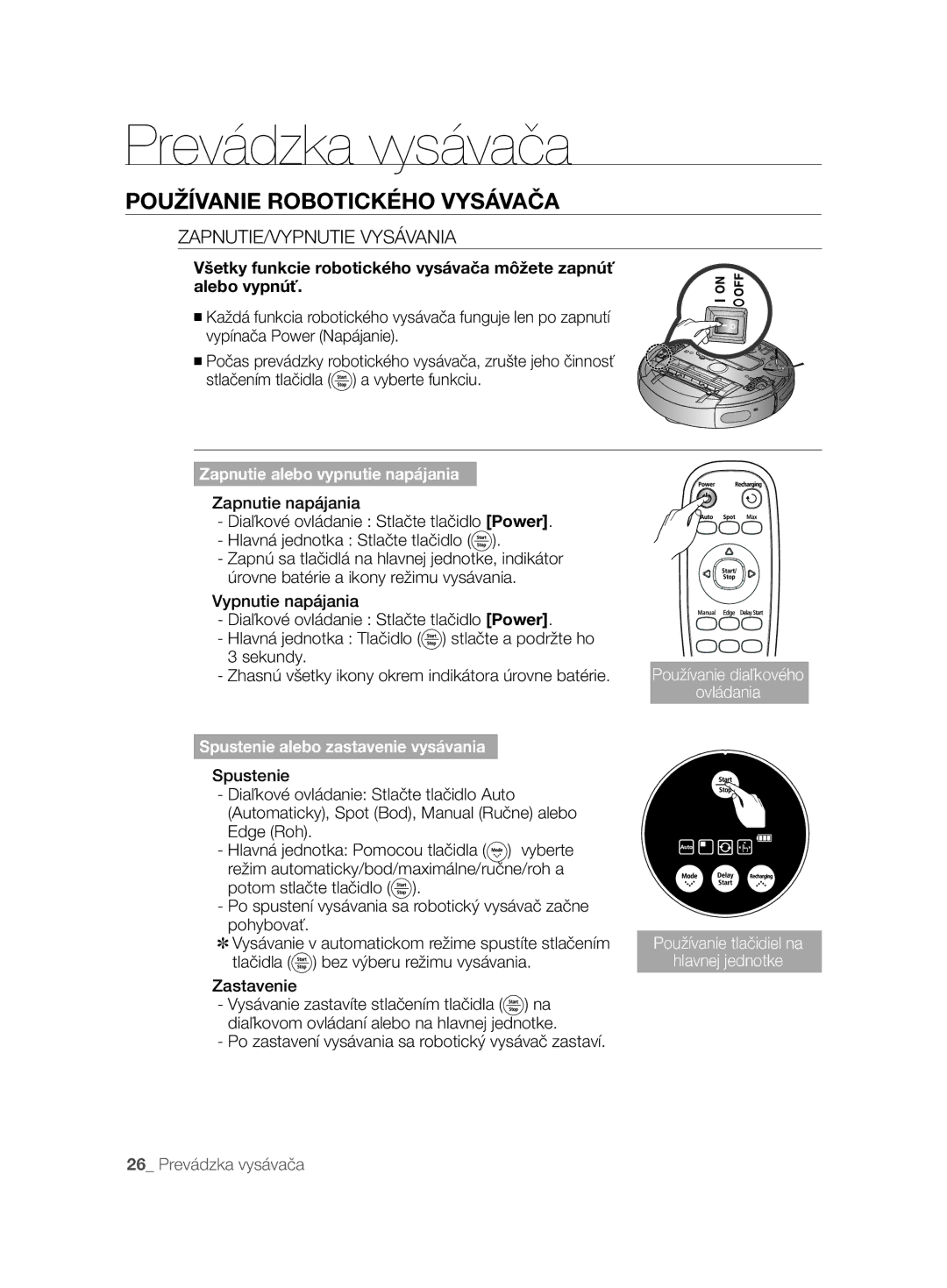 Samsung VCR8848T3K/XEG Používanie Robotického Vysávača, ZAPNUTIE/VYPNUTIE Vysávania, Zapnutie alebo vypnutie napájania 