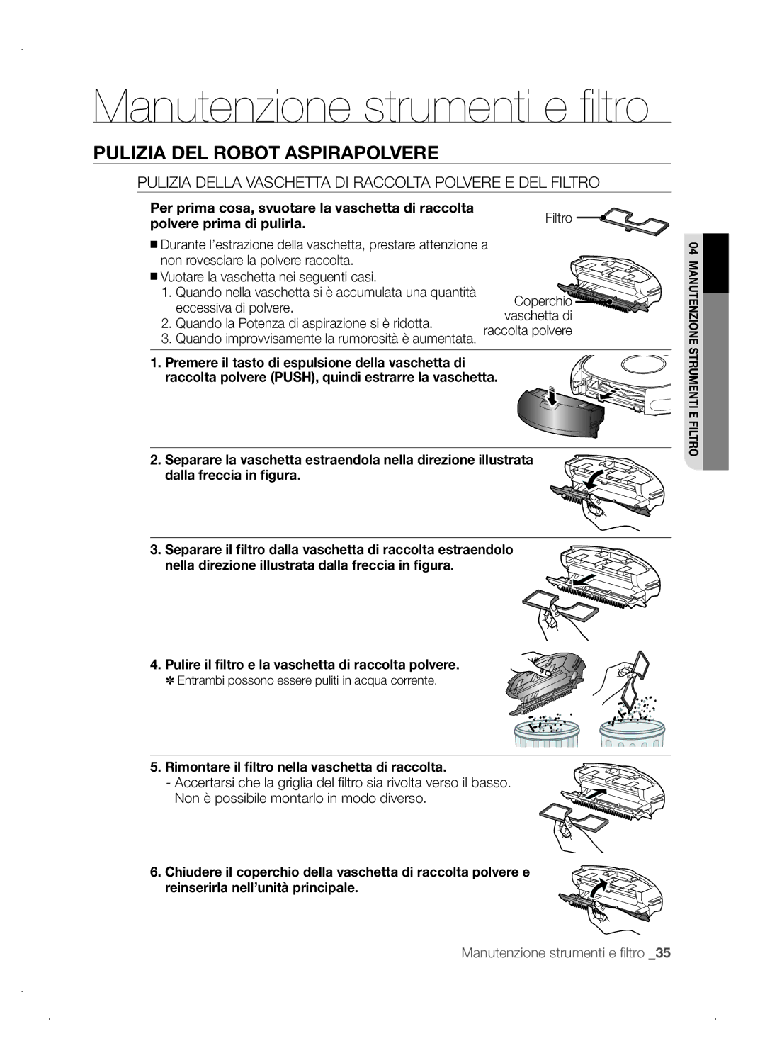 Samsung VCR8845T3A/XEO, VCR8845T3A/XET Pulizia Della Vaschetta DI Raccolta Polvere E DEL Filtro, Polvere prima di pulirla 