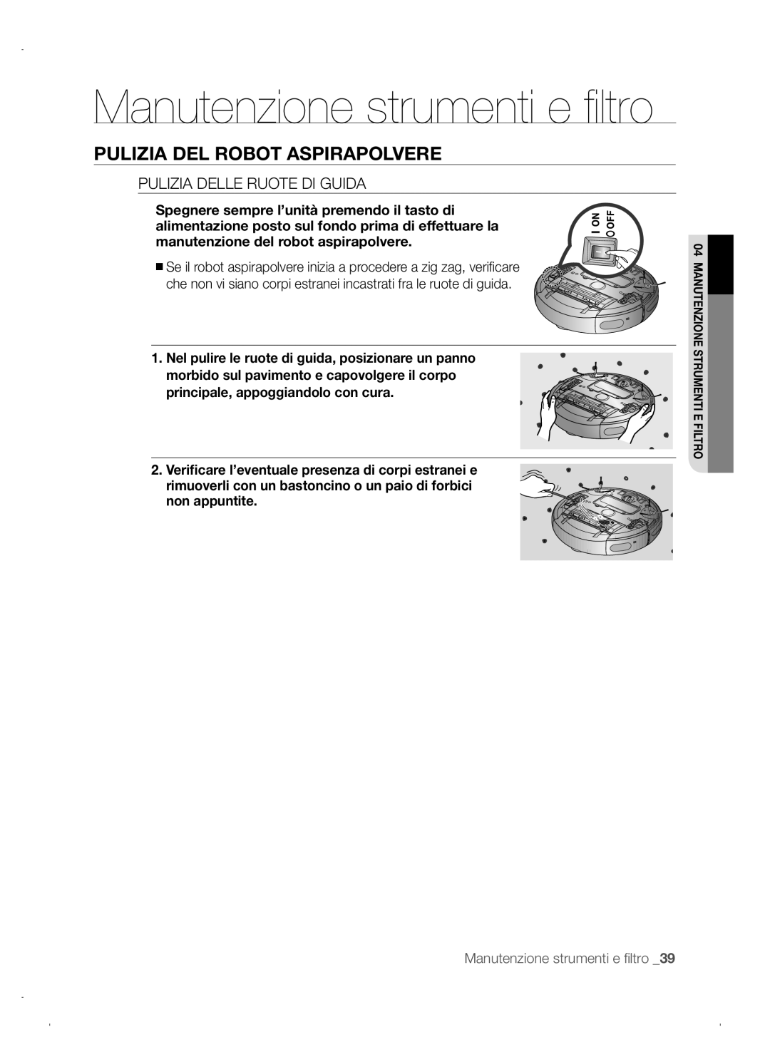 Samsung VCR8845T3A/XET, VCR8845T3A/XEF, VCR8845T3A/XEO manual Pulizia Delle Ruote DI Guida 