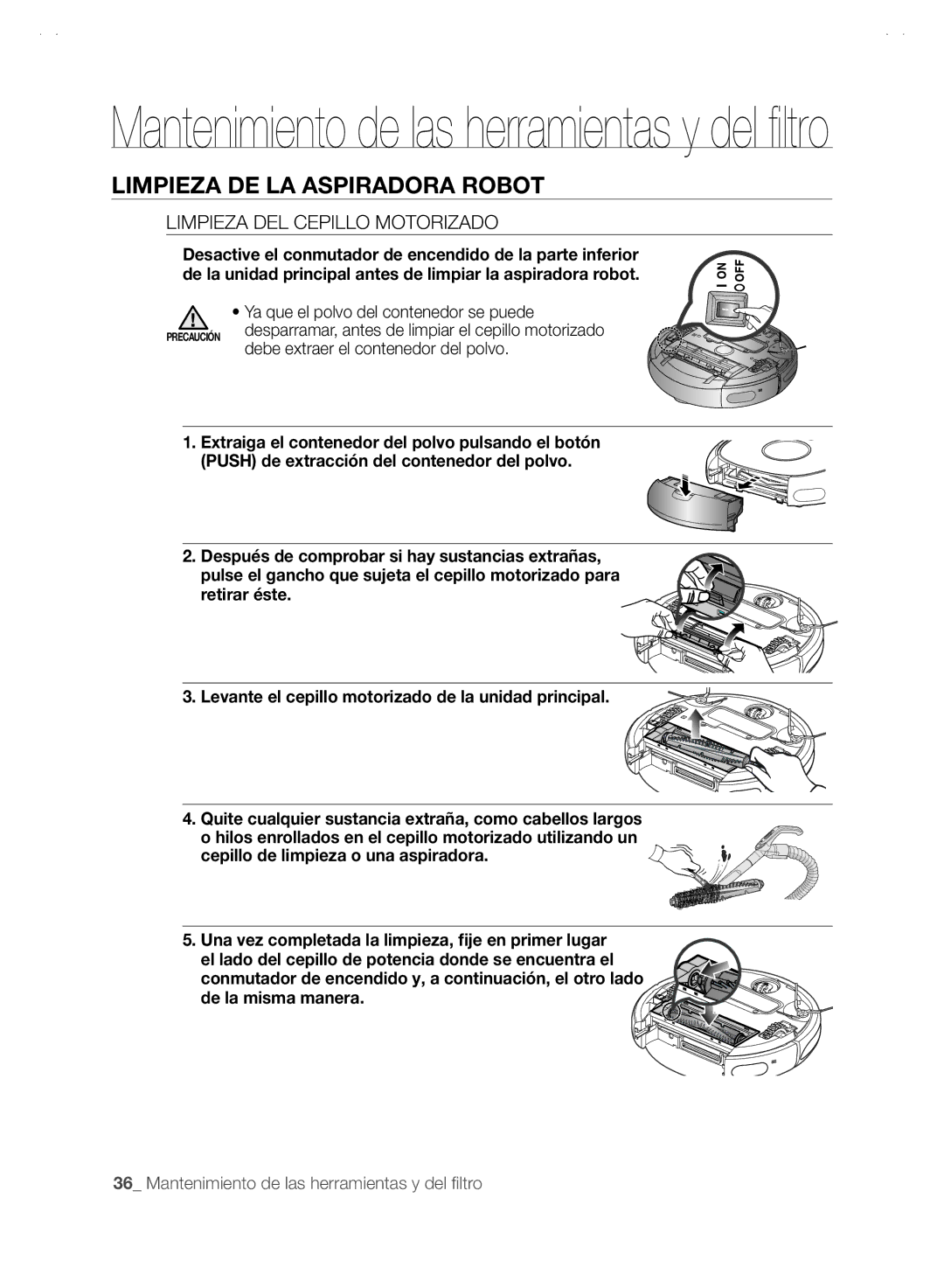 Samsung VCR8845T3A/XET, VCR8845T3A/XEF manual Limpieza DEL Cepillo Motorizado, Debe extraer el contenedor del polvo 