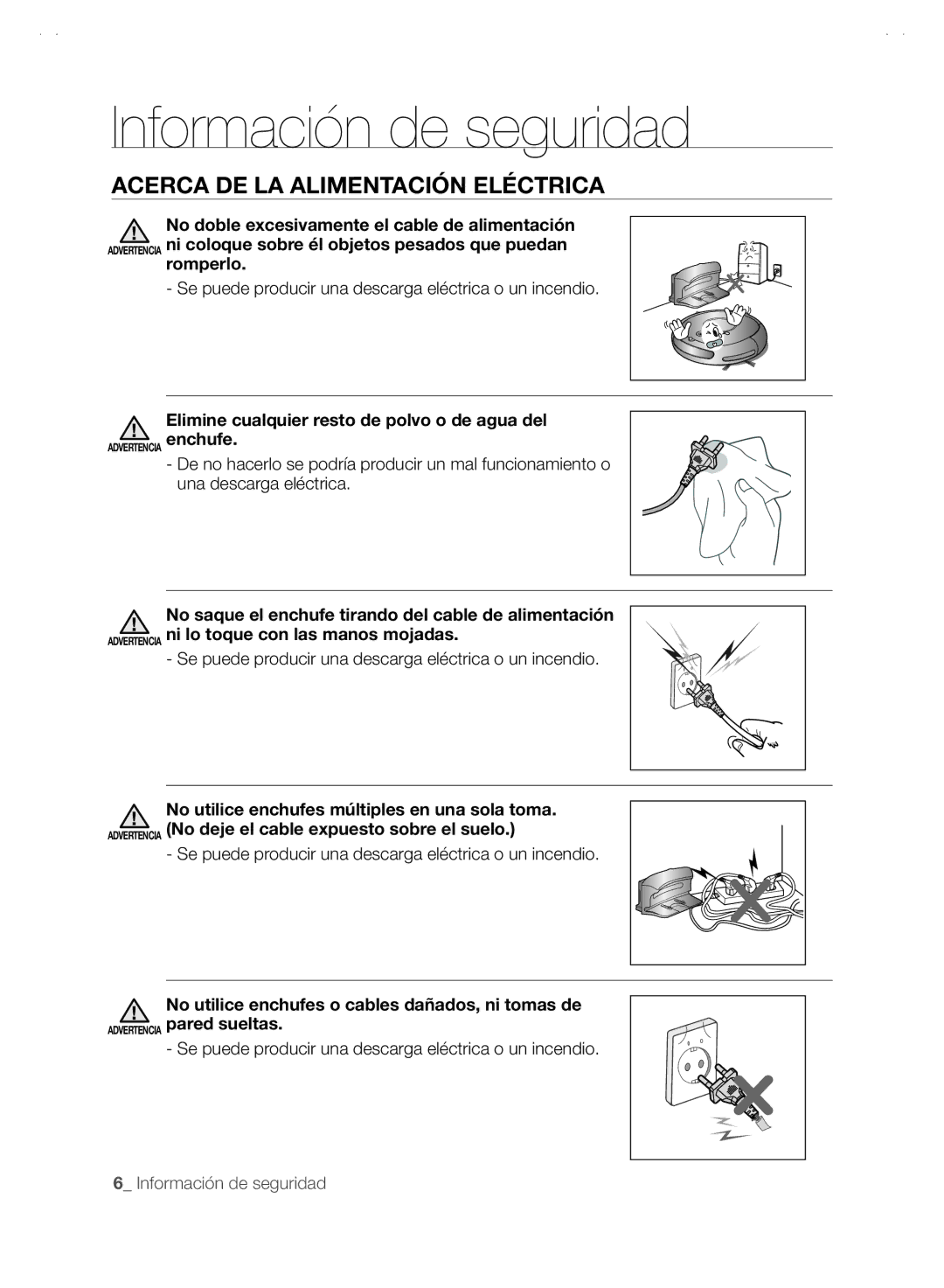 Samsung VCR8845T3A/XET manual Acerca DE LA Alimentación Eléctrica, Romperlo, Elimine cualquier resto de polvo o de agua del 