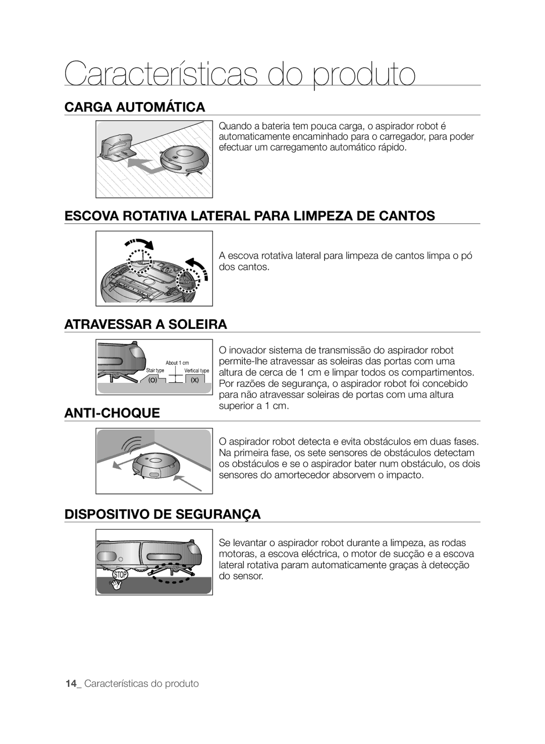 Samsung VCR8845T3A/XET Carga Automática, Escova Rotativa Lateral Para Limpeza DE Cantos, Atravessar a Soleira, Anti-Choque 