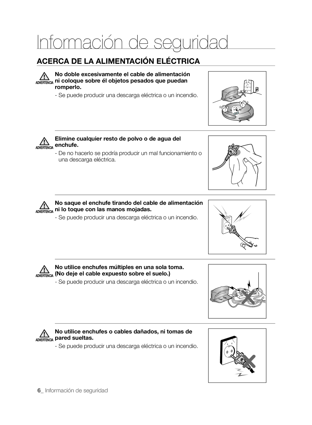 Samsung VCR8845T3A/XEF manual Acerca DE LA Alimentación Eléctrica, Romperlo, Elimine cualquier resto de polvo o de agua del 