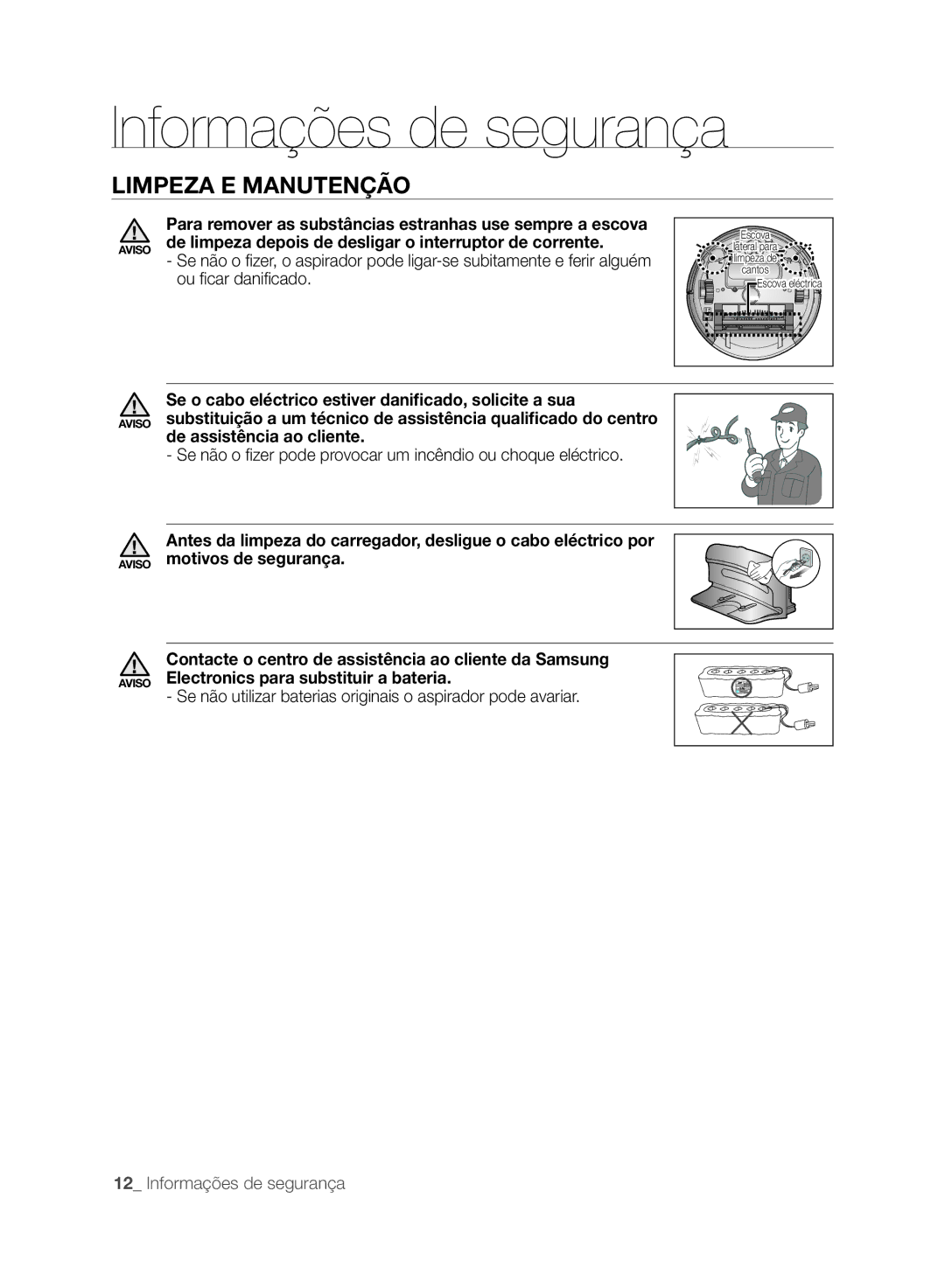 Samsung VCR8848T3K/XEG Limpeza E Manutenção, De limpeza depois de desligar o interruptor de corrente, Ou ficar danificado 