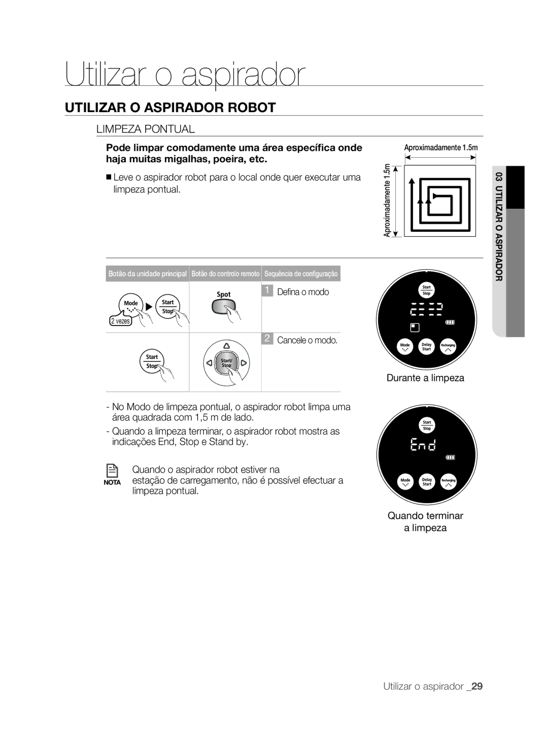 Samsung VCR8846T3R/XEF, VCR8848T3K/XEG manual Limpeza Pontual, Quando o aspirador robot estiver na, Limpeza pontual 